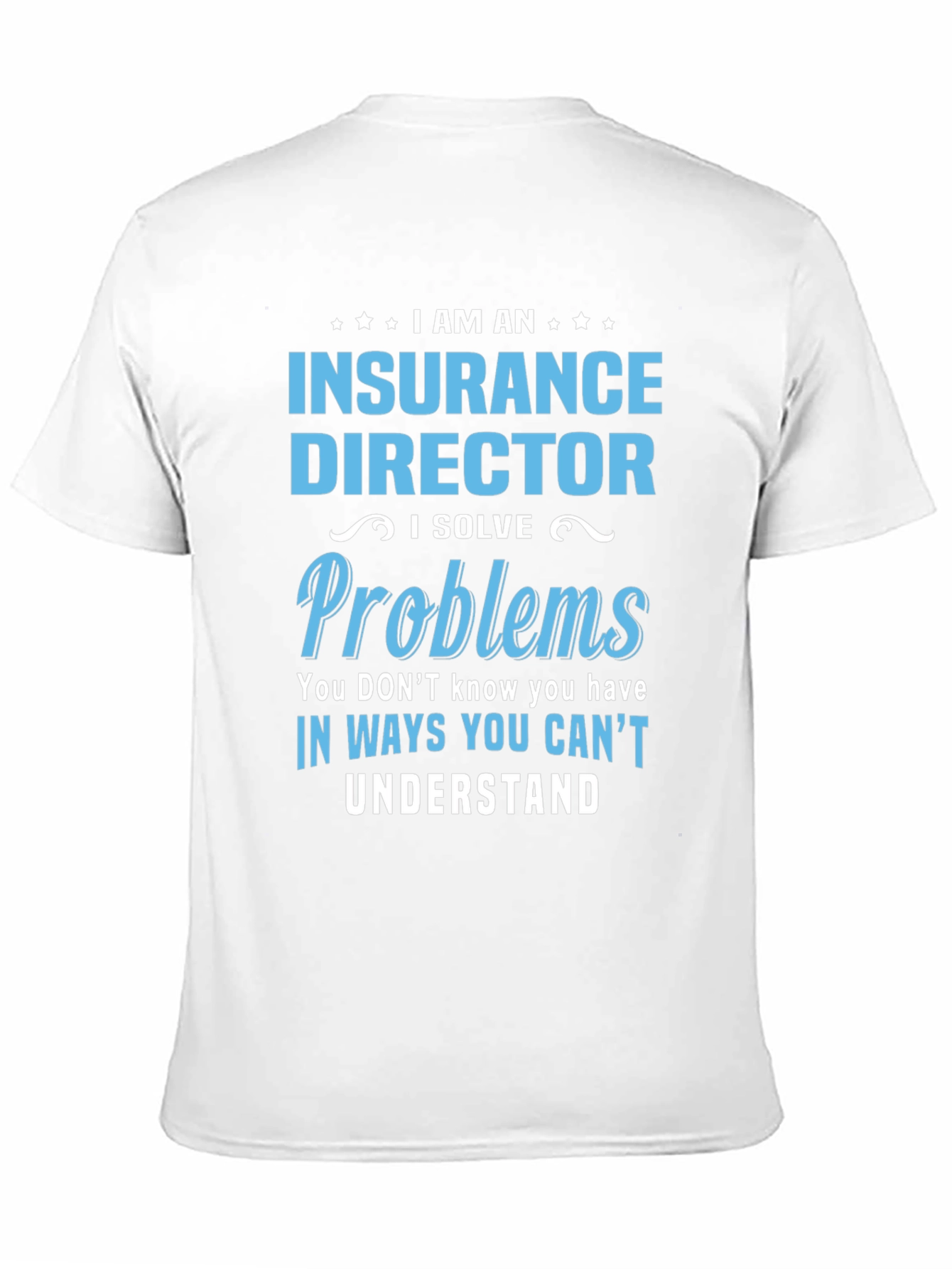 Black Insurance Director Funny T-Shirt view 11
