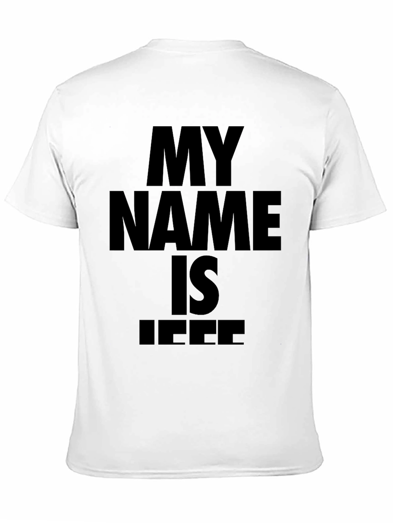Black My Name is Jeff T-Shirt - Bold Statement Tee view 11