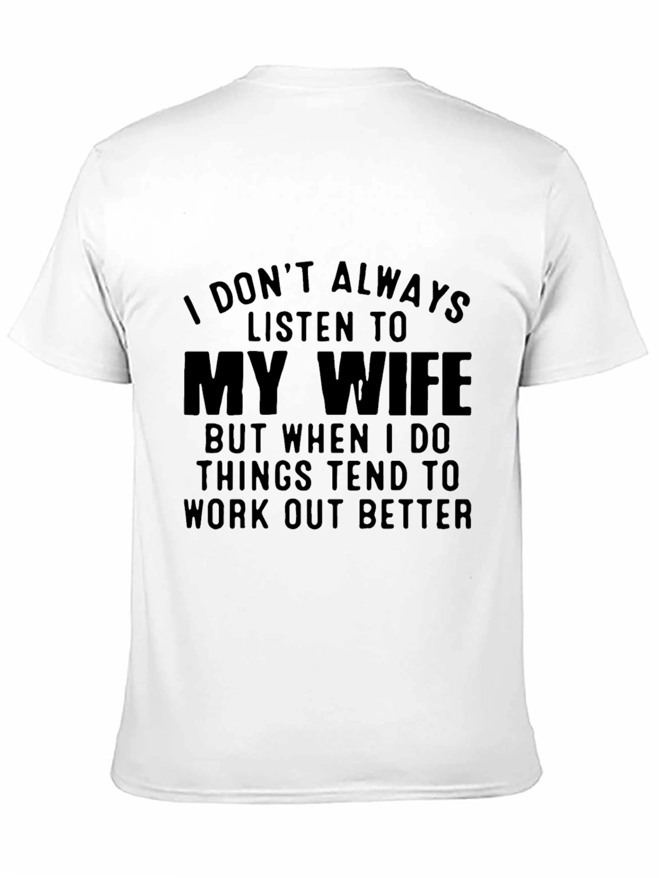 Black I Don't Always Listen To My Wife T-Shirt view 11