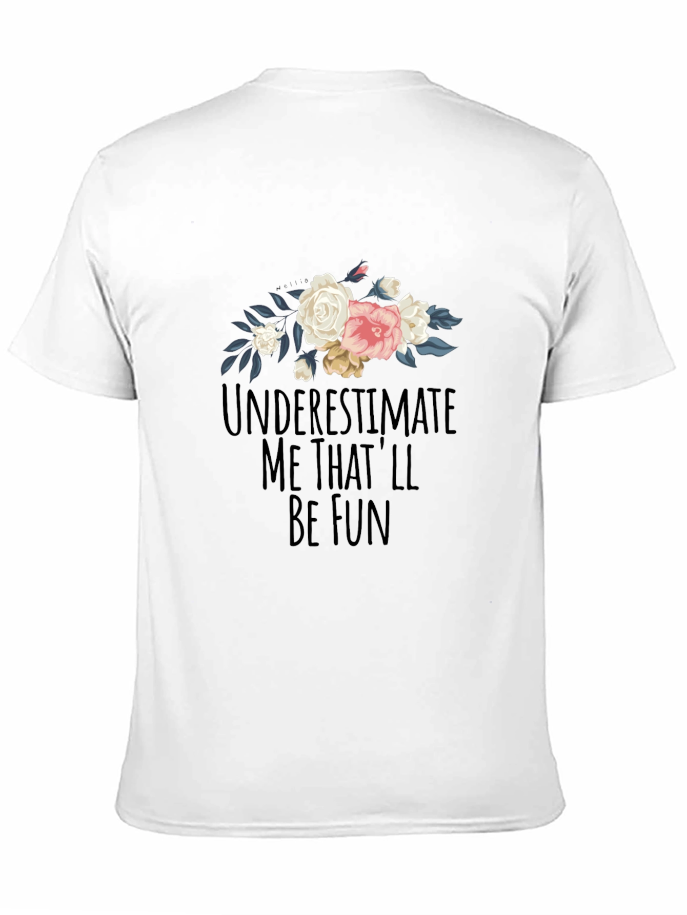 Black Floral Underestimate Me Funny Graphic T-Shirt view 11