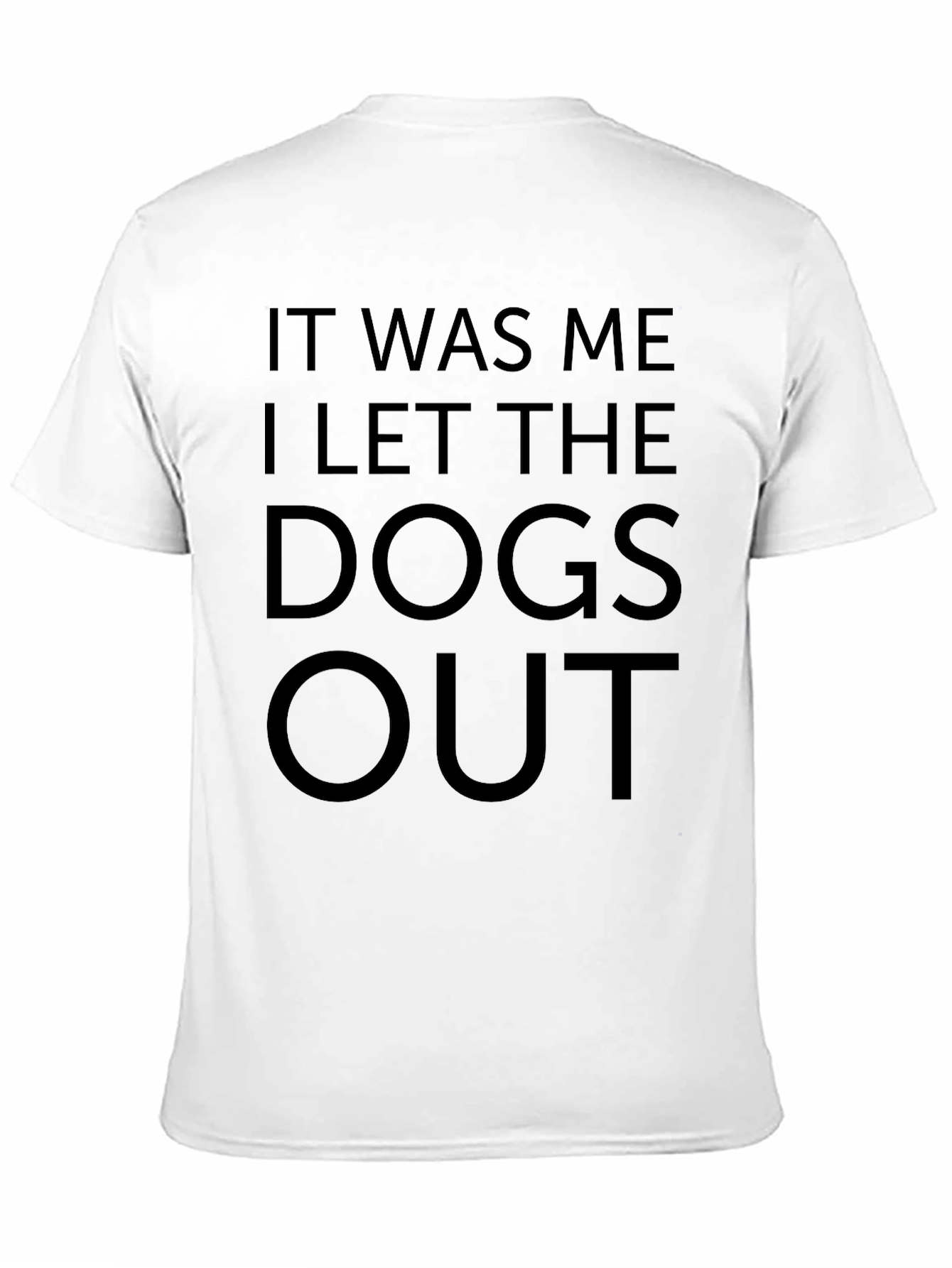 Black Funny "I Let The Dogs Out" Black T-Shirt view 11