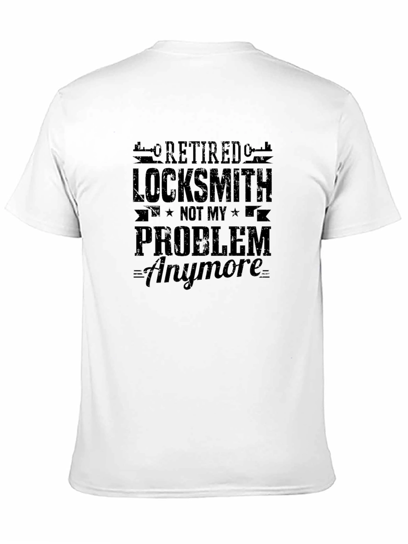 Black Retired Locksmith T-Shirt - Not My Problem Anymore Tee view 11