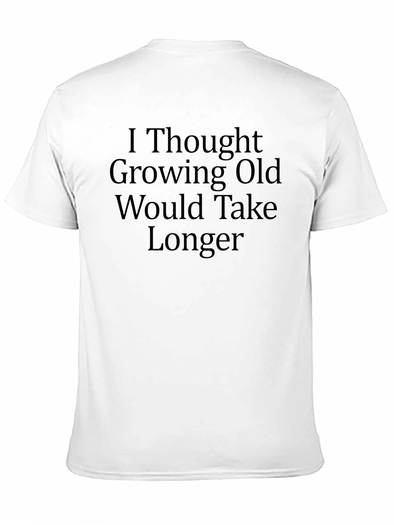 Black Funny Growing Old T-Shirt - Humorous Aging Tee view 11