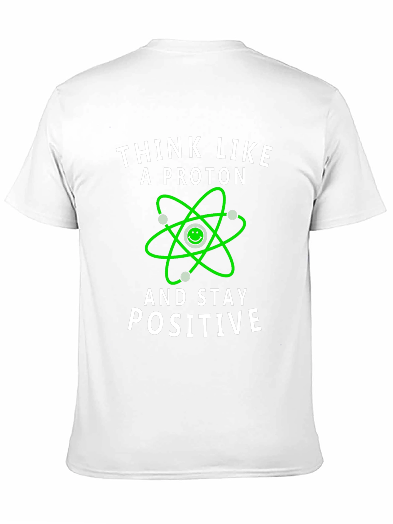 Black Think Like a Proton Positive Vibes T-Shirt view 11