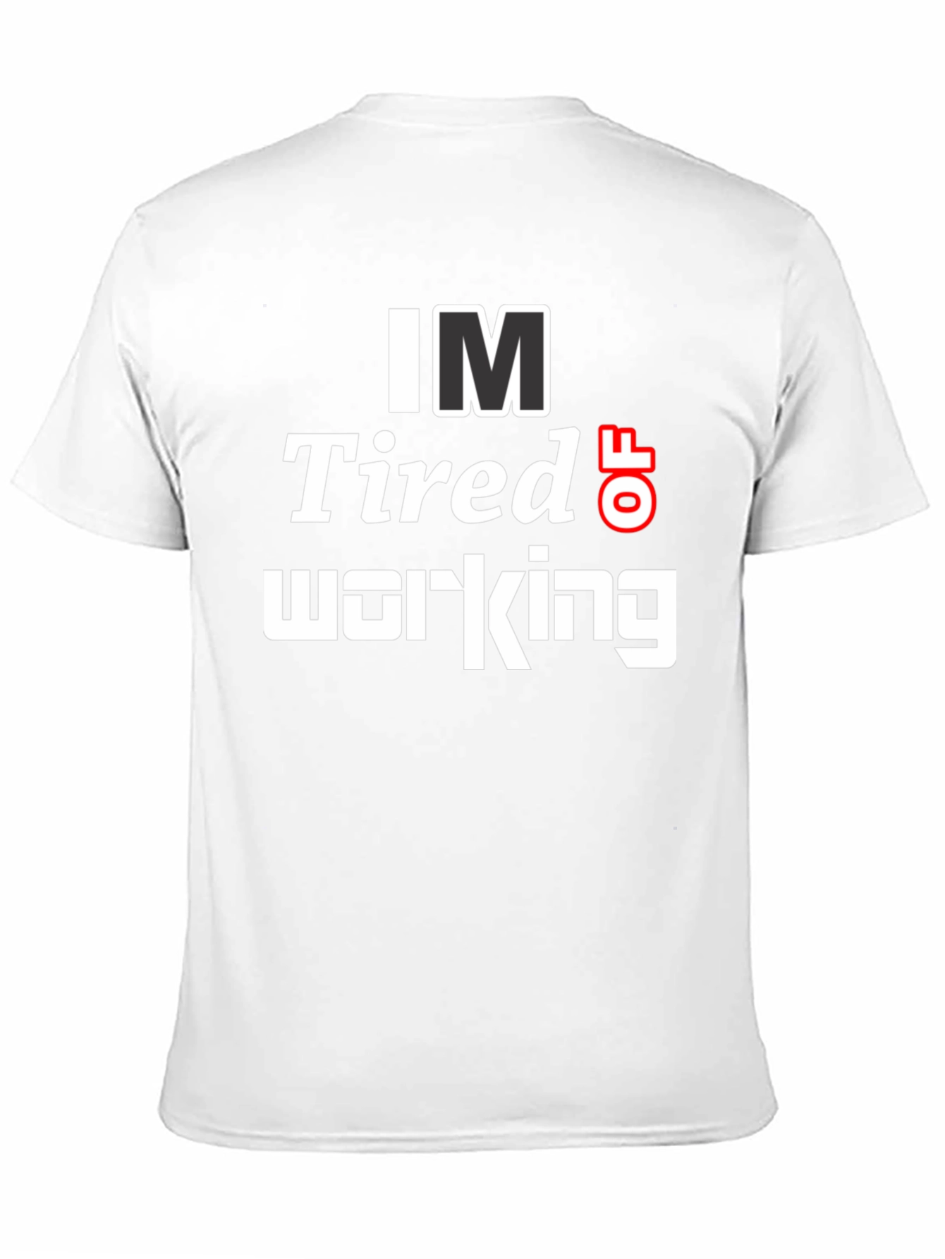 Black I'm Tired of Working Funny Graphic Tee view 11