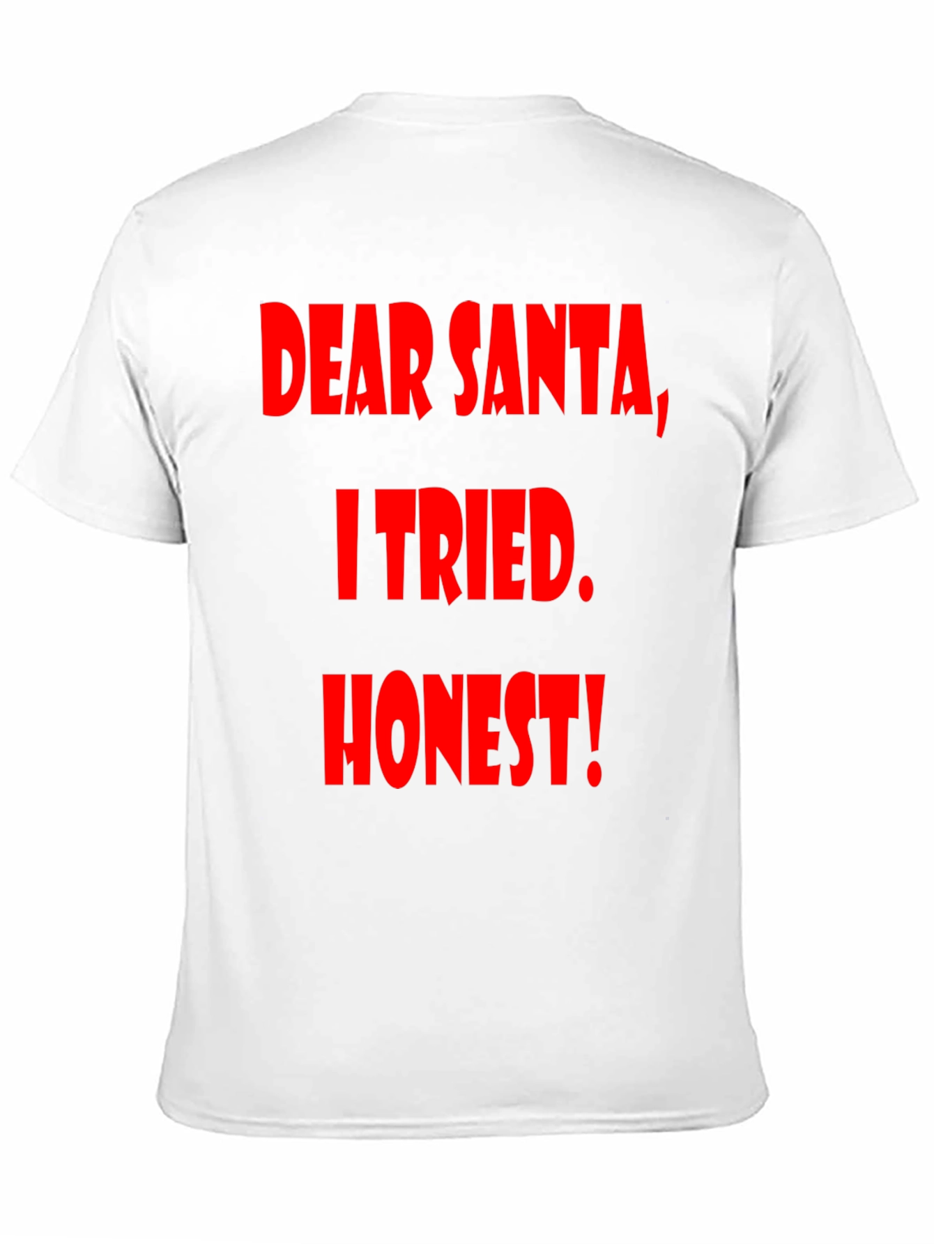 Dear Santa I Tried Honest! Graphic Tee - 11