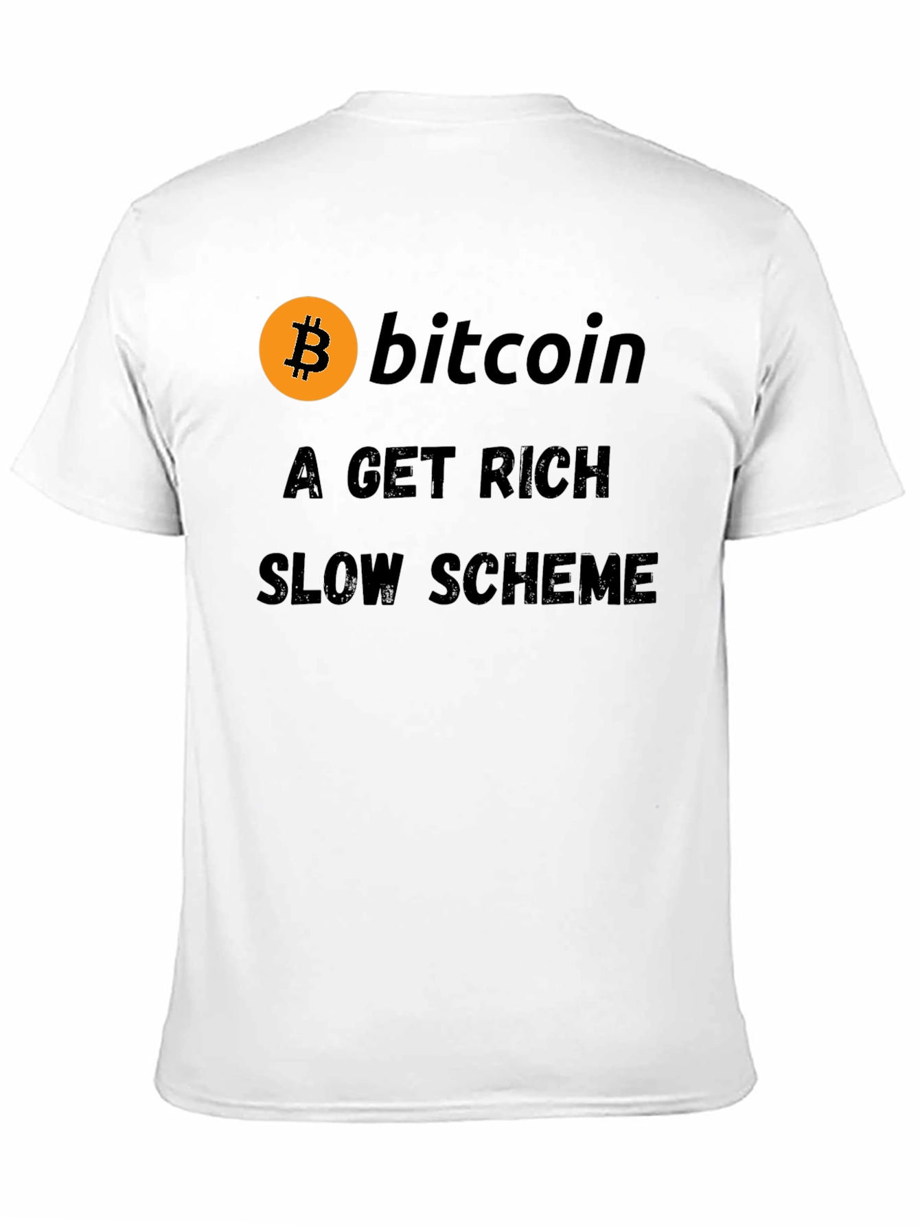 Black Bitcoin Get Rich Slow Scheme Black T-Shirt view 11