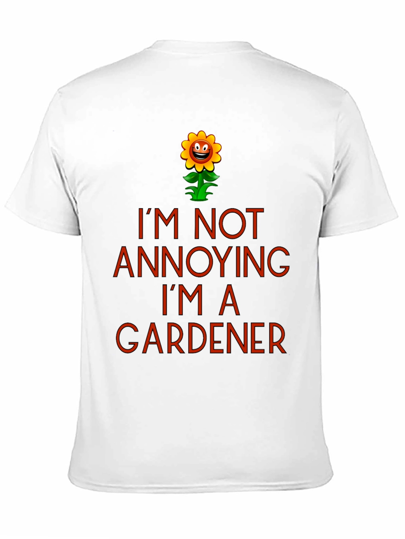 Black I'm Not Annoying I'm a Gardener T-Shirt view 11