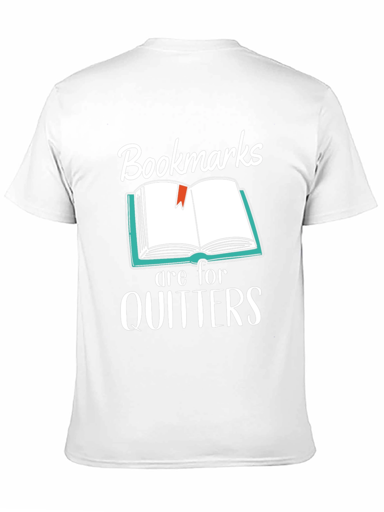 Black Bookmarks Are For Quitters T-Shirt - Funny Book Lover Tee view 11
