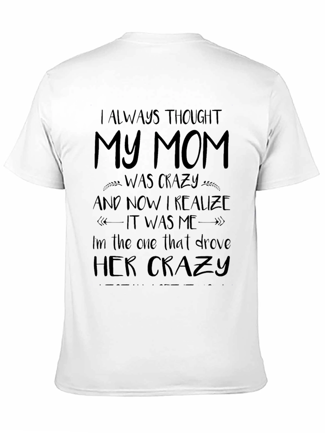 Black My Mom Was Crazy Funny Graphic T-Shirt view 11