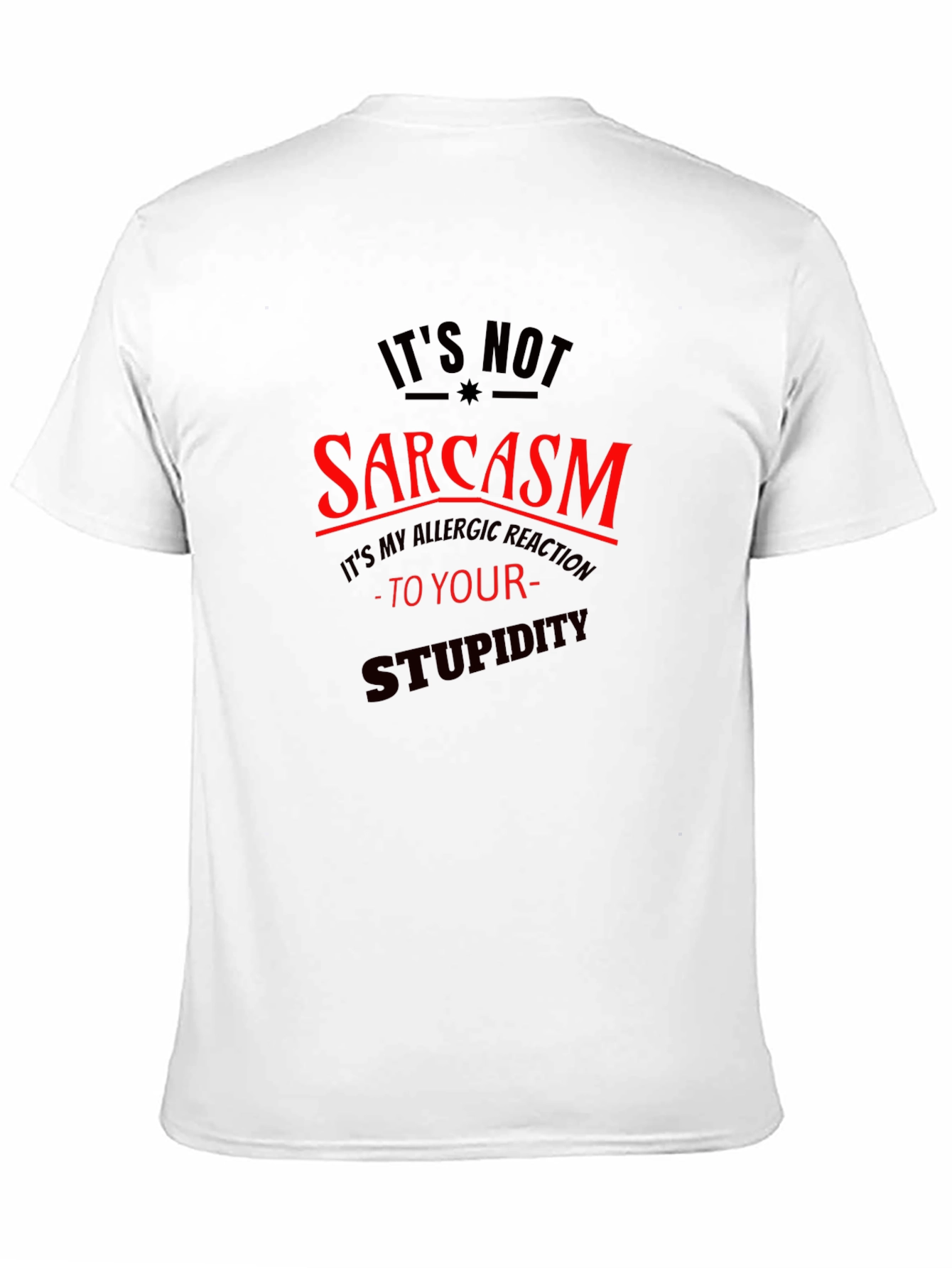 Black Sarcasm Allergic Reaction Graphic T-Shirt view 11