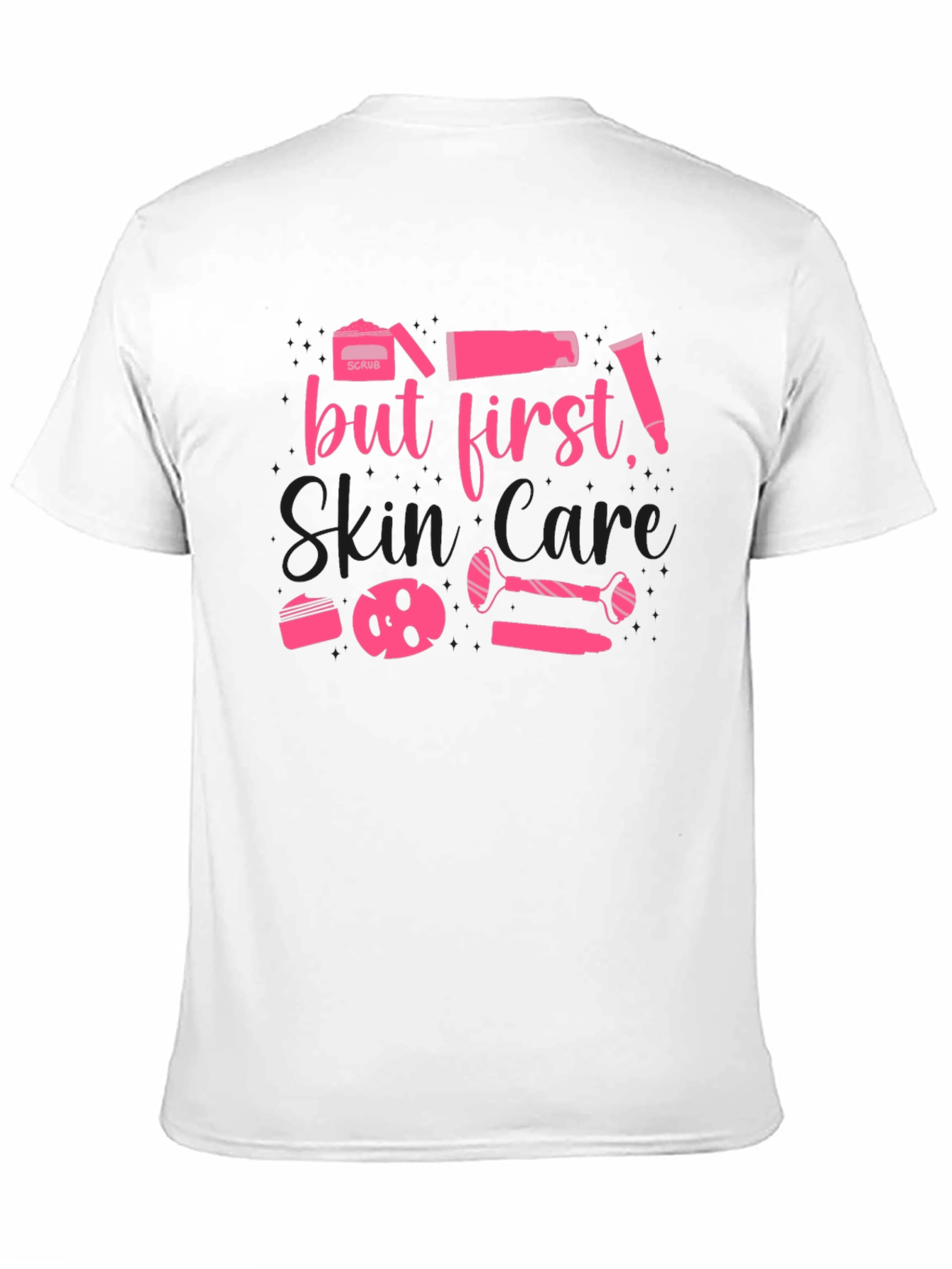 But First, Skin Care T-Shirt - 11