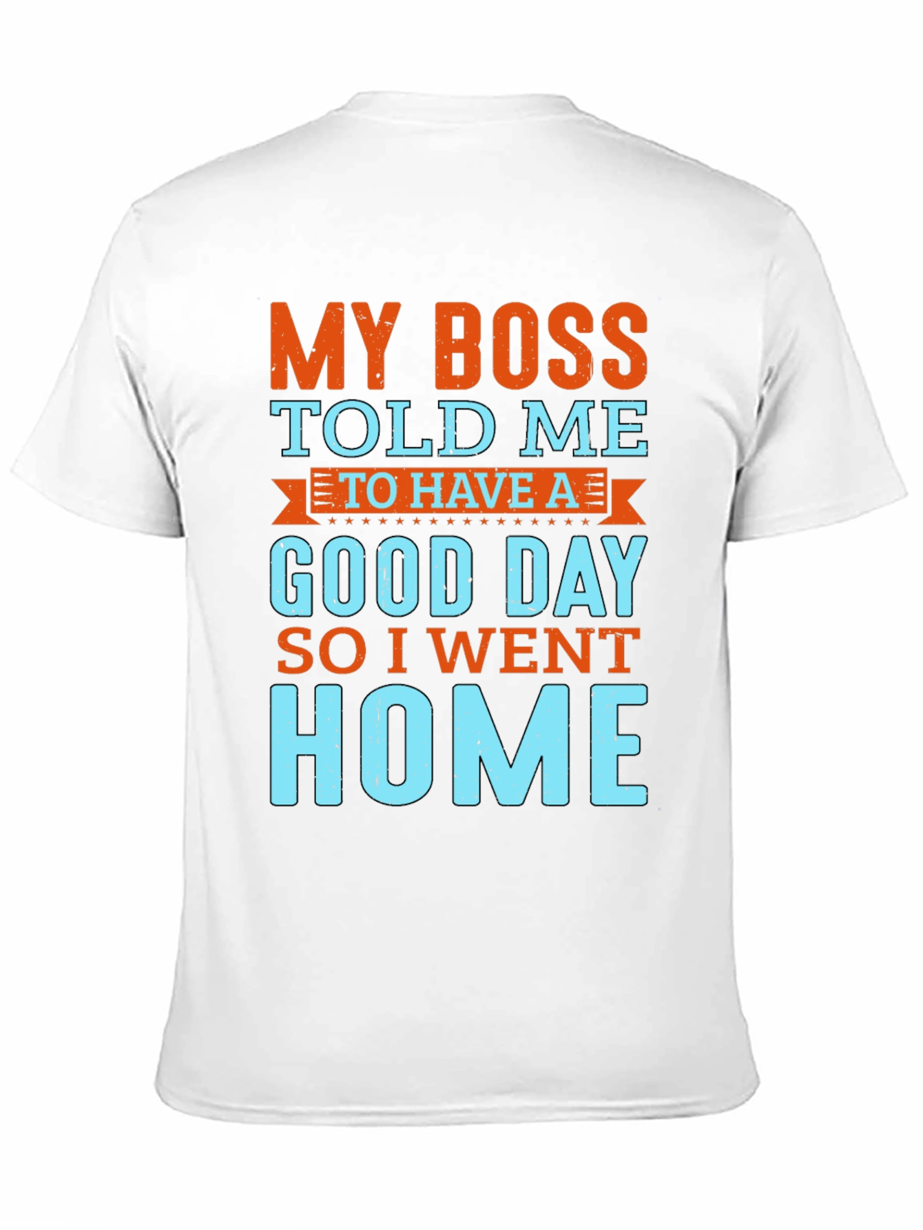 Black My Boss Told Me to Have a Good Day T-Shirt view 11