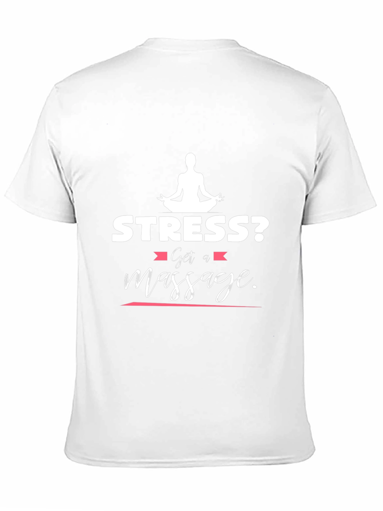 Black Stress? Get a Massage T-Shirt - Relax & Unwind view 11