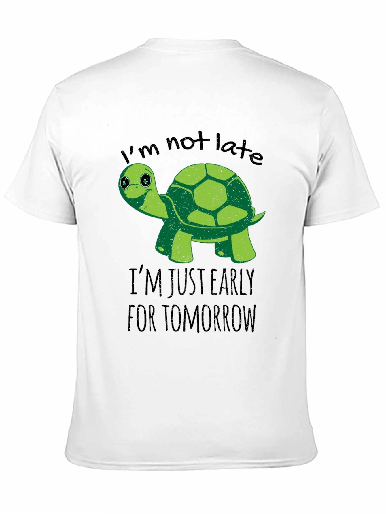 Black Funny Turtle T-Shirt: I'm Not Late, Early For Tomorrow view 11