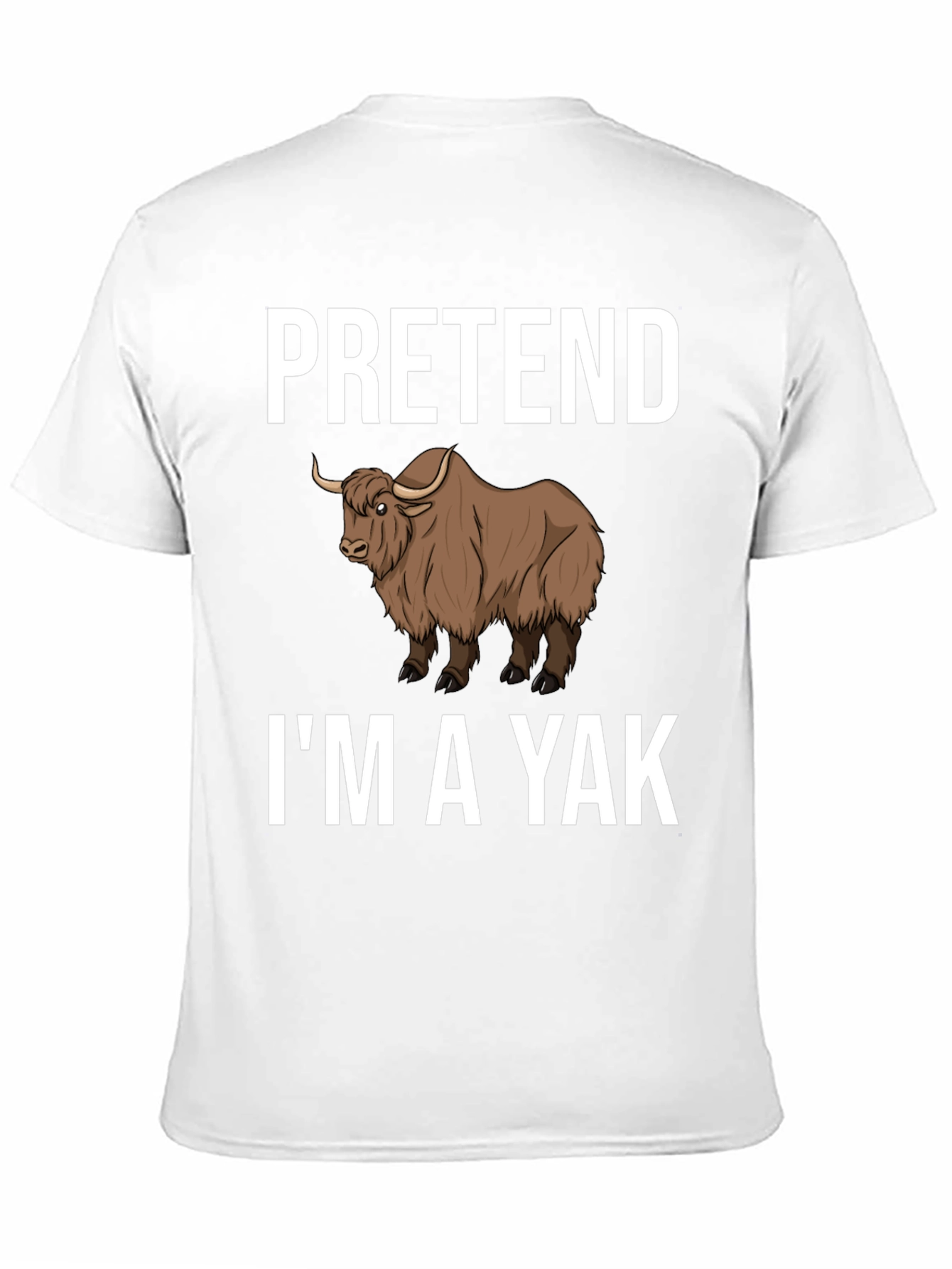 Black Pretend I'm a Yak Funny T-Shirt view 11