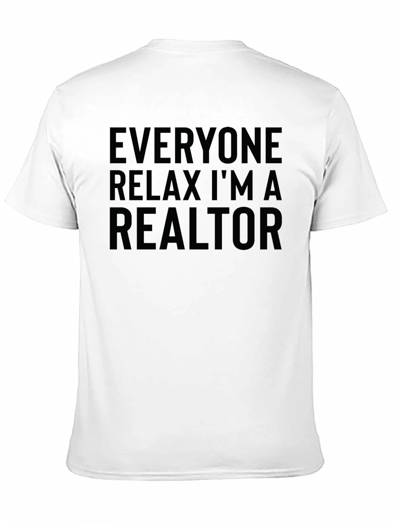 Black Realtor Humor T-Shirt: Everyone Relax! view 11