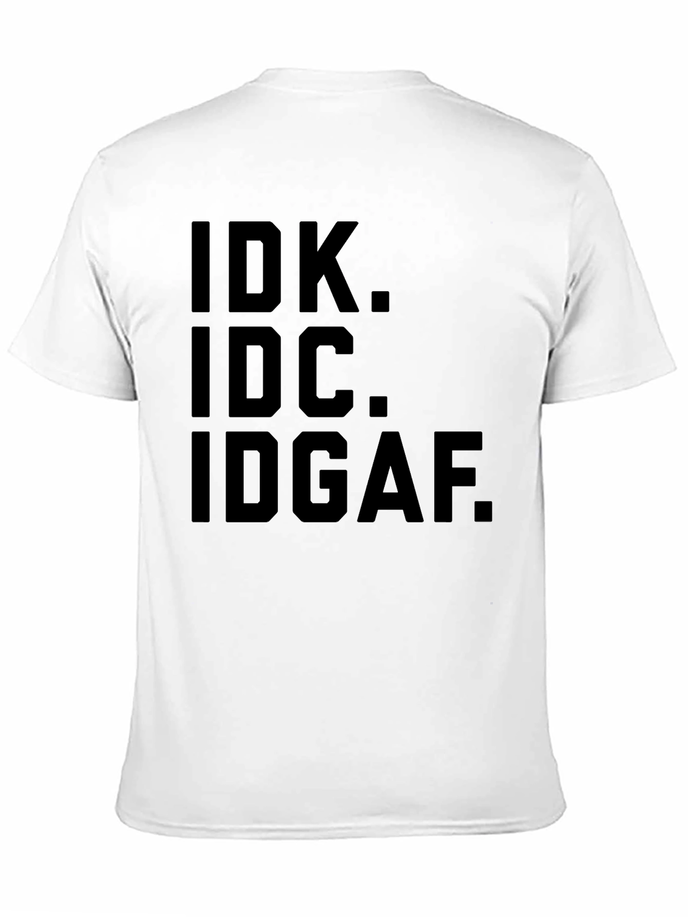 Black IDK IDC IDGAF Graphic Tee - Express Yourself! view 11