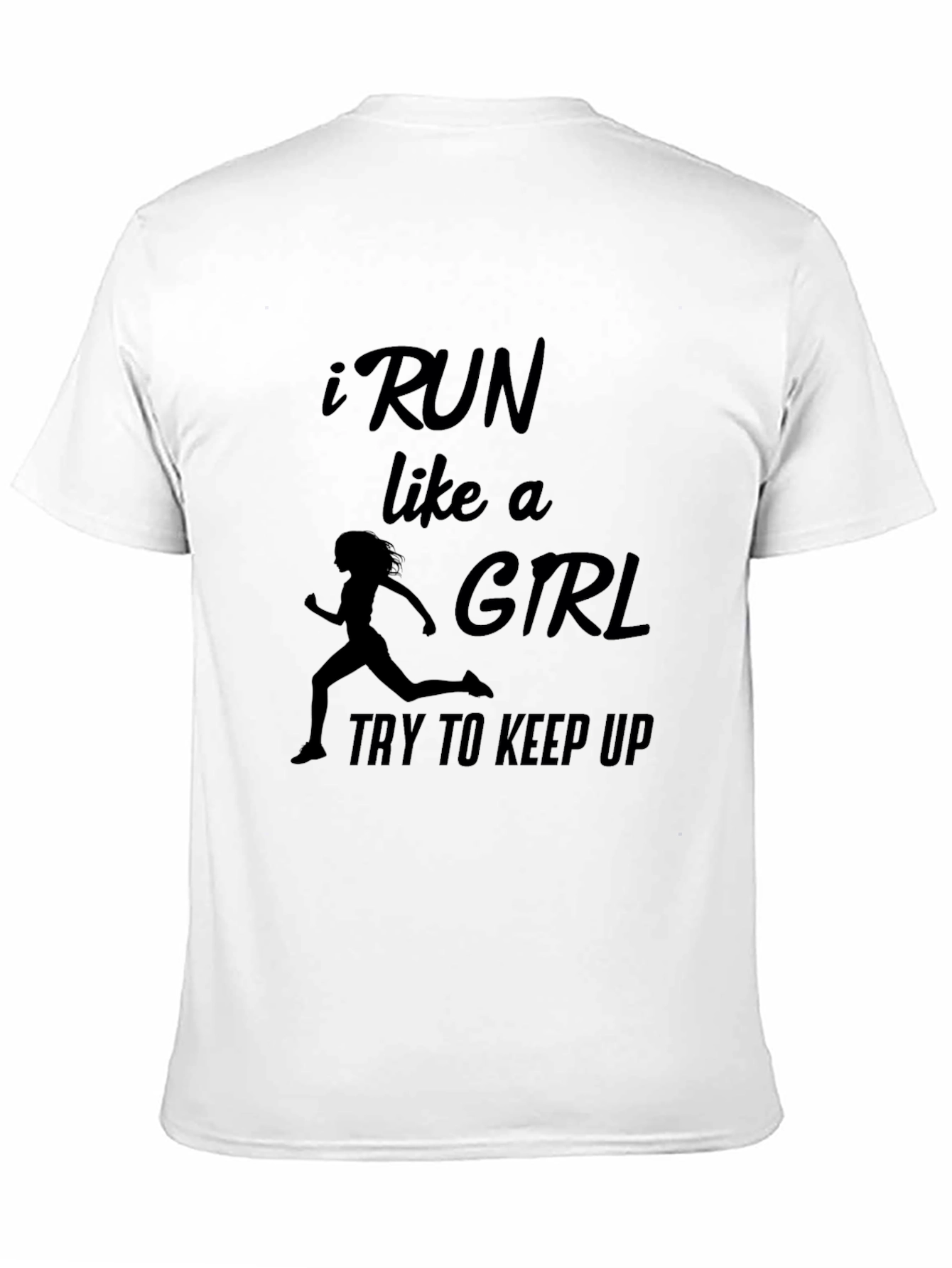I Run Like a Girl T-Shirt - Funny Running Apparel - 11