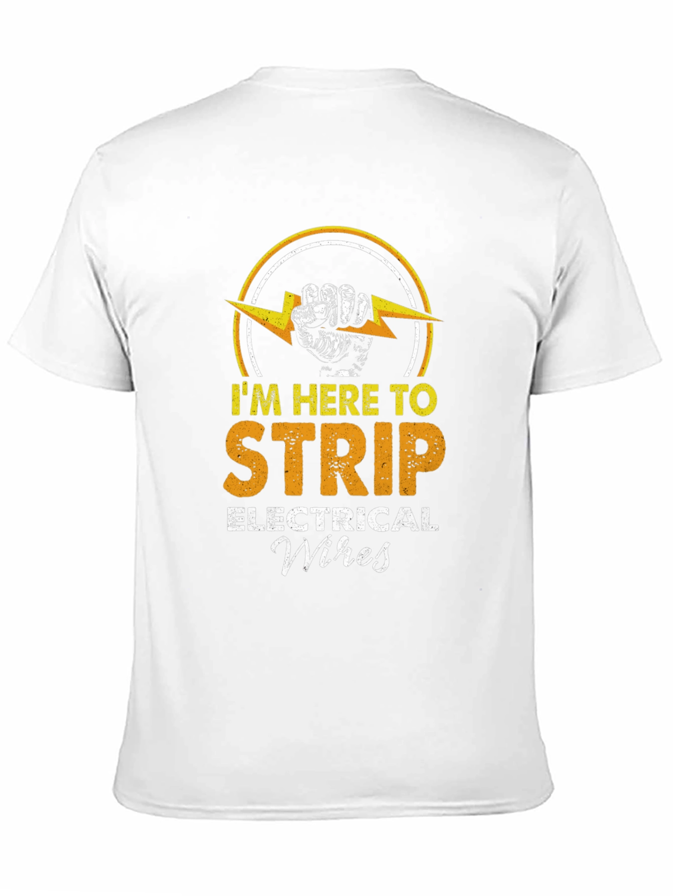 Black I'm Here To Strip Electrical Wires T-Shirt view 11