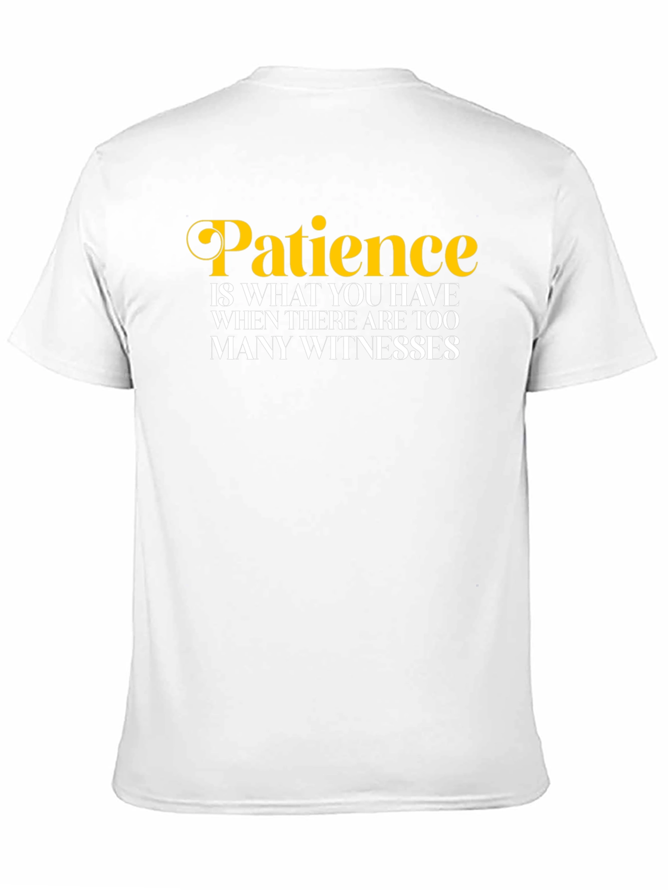 Black Patience Funny Quote T-Shirt view 11