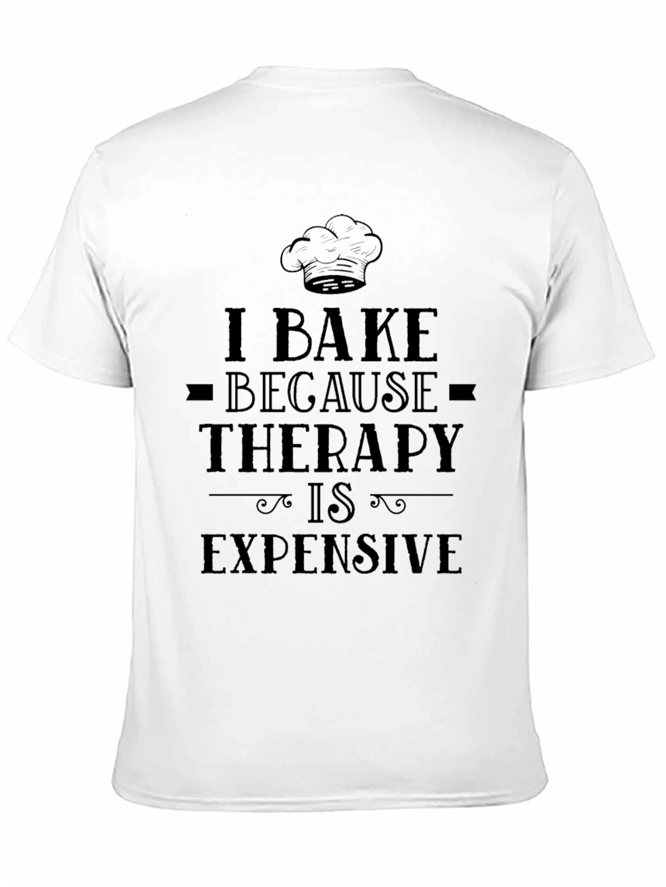 I Bake Because Therapy Is Expensive T-Shirt - 11