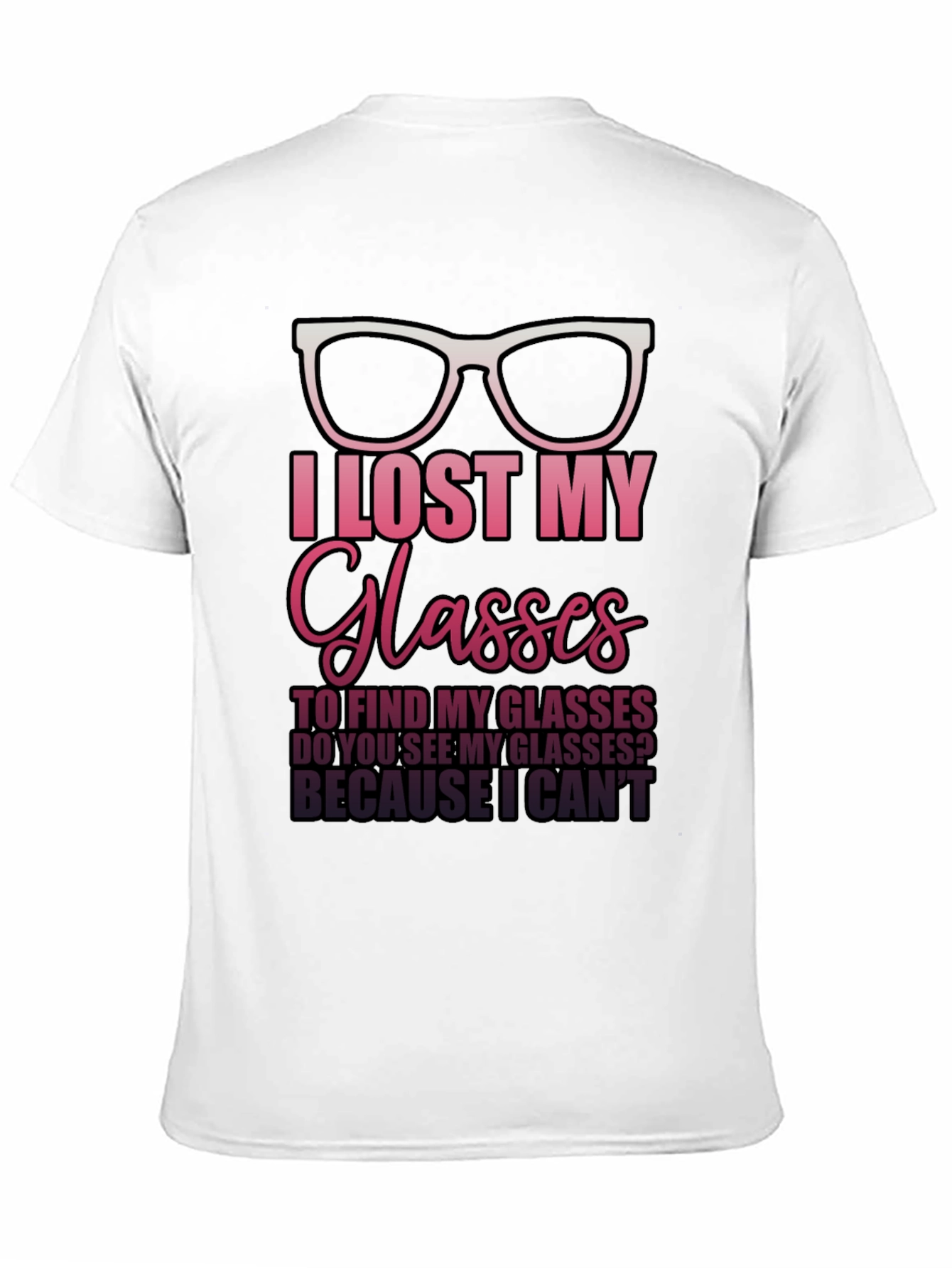 Black I Lost My Glasses T-Shirt - Funny Graphic Tee view 11