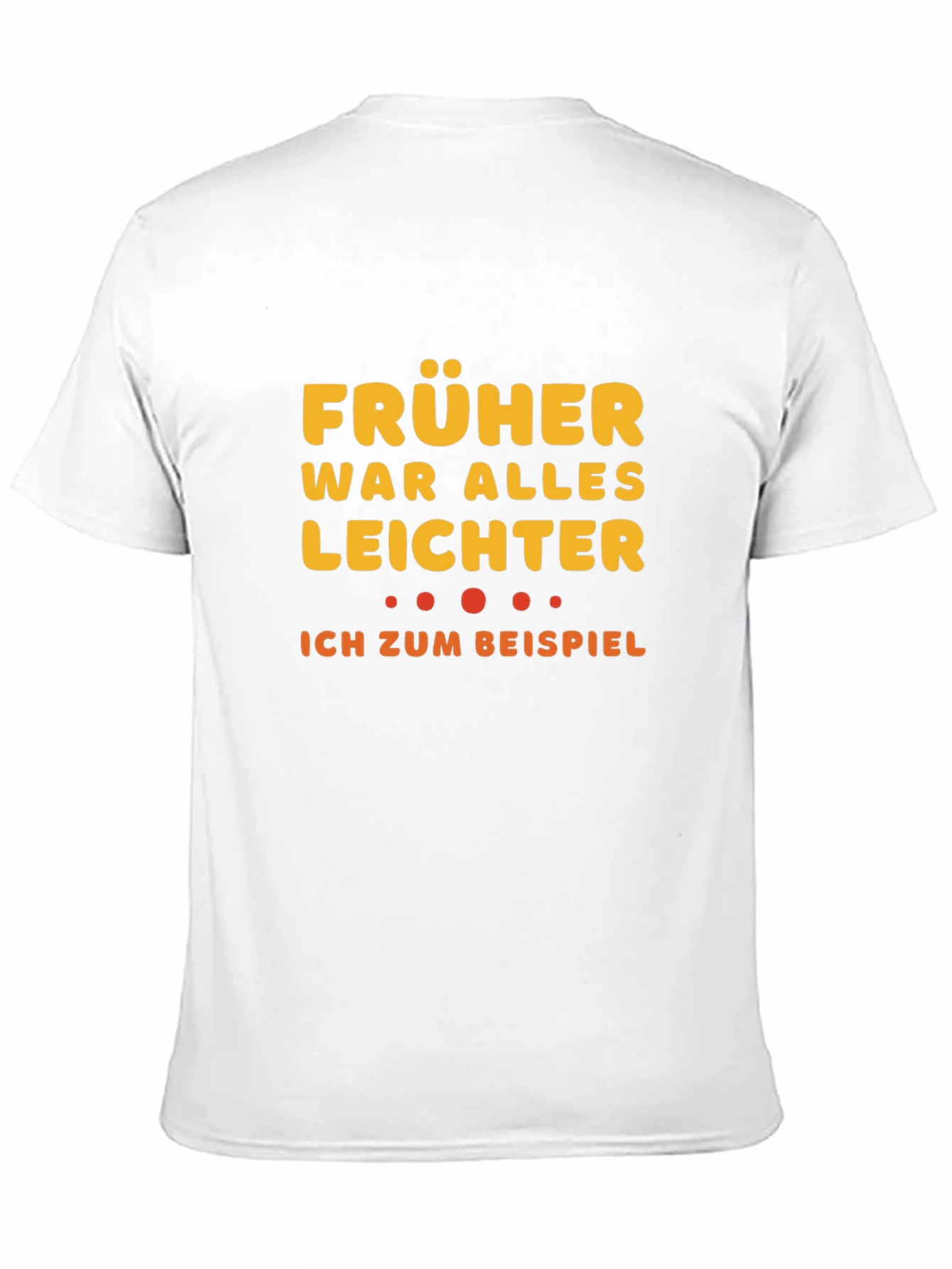 Black Funny German 'Früher War Alles Leichter' T-Shirt view 11
