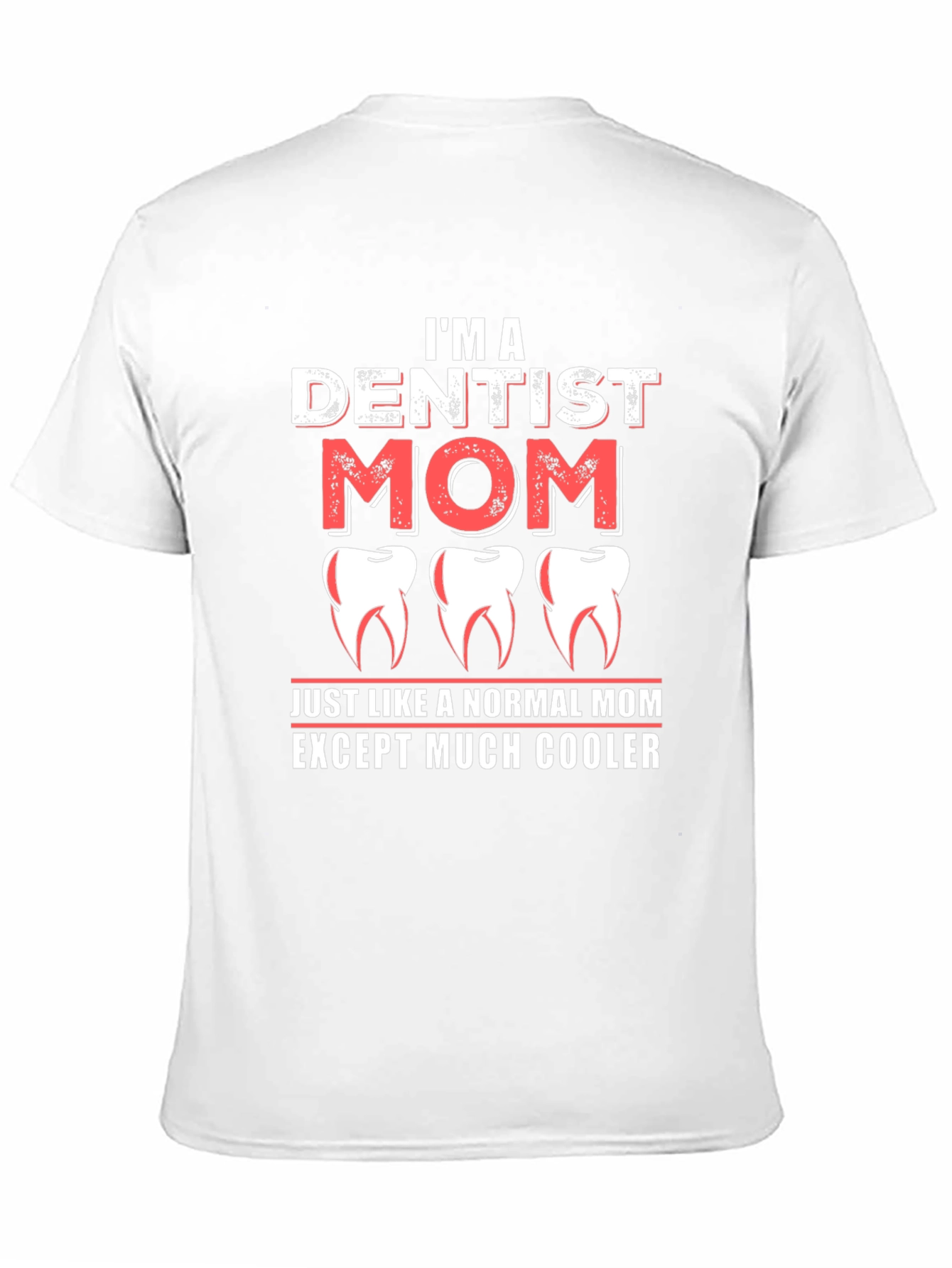 Black Dentist Mom T-Shirt - Cool Mom Tee view 11