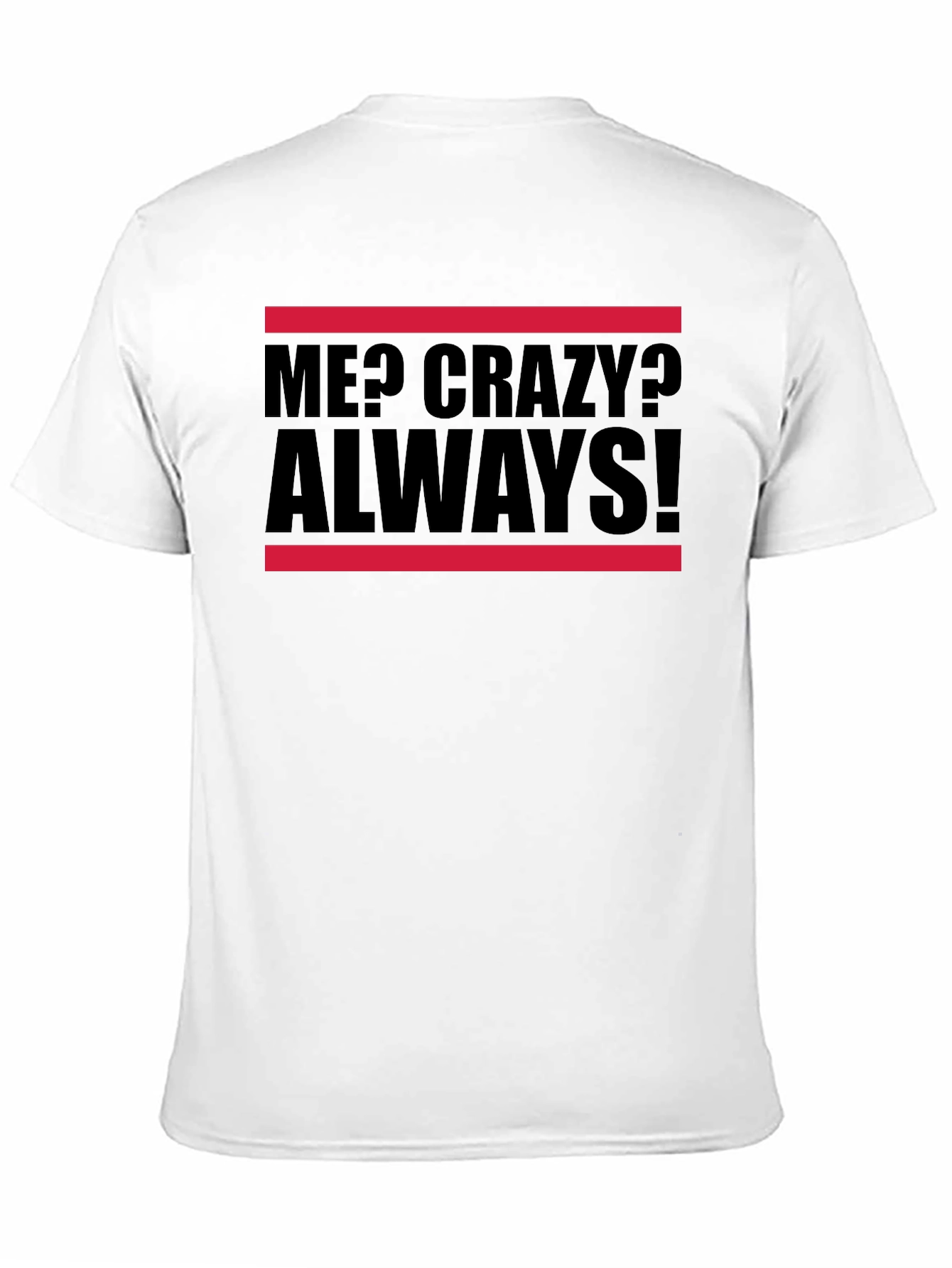 Black Me? Crazy? Always! Graphic Tee view 11