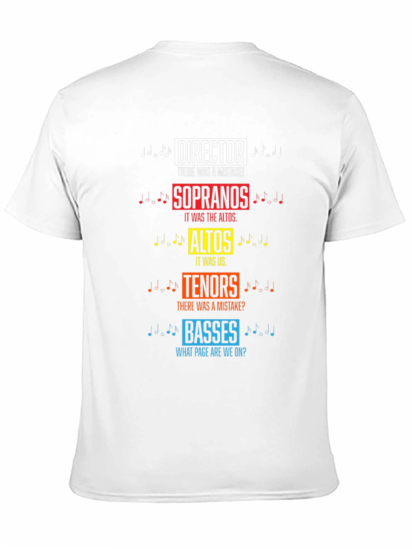 Choir Humor T-Shirt: Director, Soprano, Alto, Tenor, Bass - 11