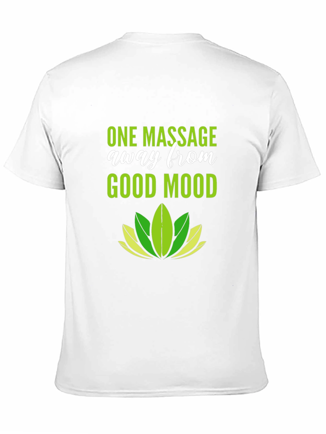 One Massage Away T-Shirt - Relaxed Comfort - 11
