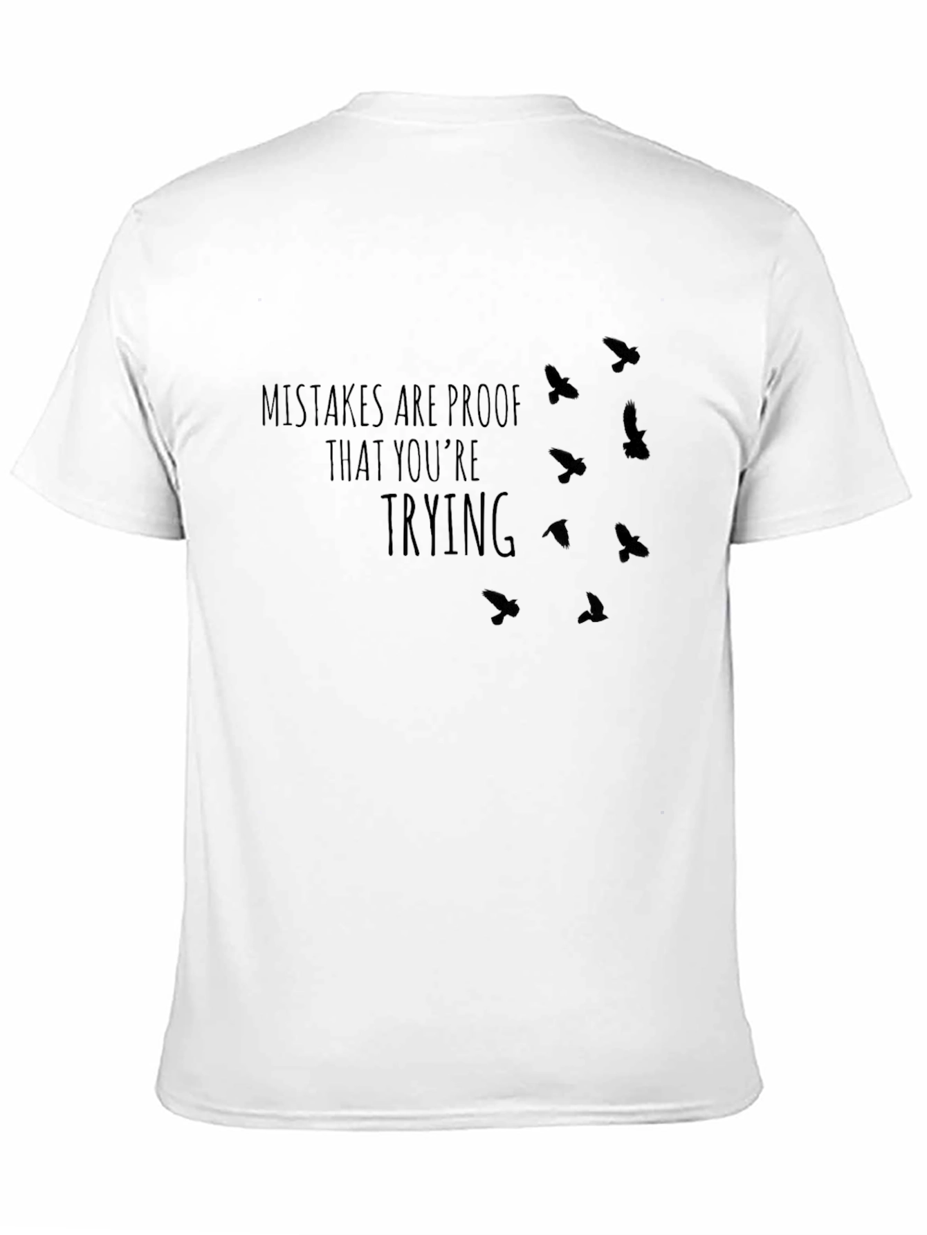 Black Motivational T-Shirt - Mistakes are Proof You're Trying! view 11