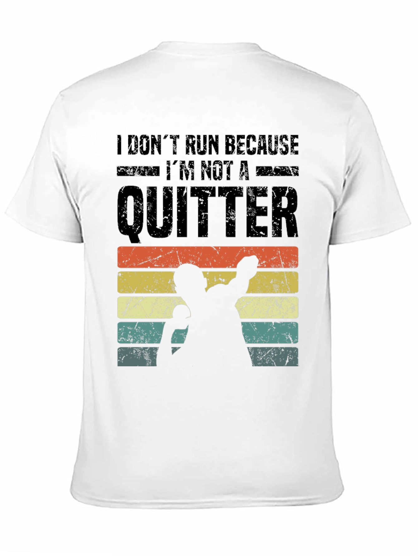 Black I Don't Run Because I'm Not a Quitter T-Shirt view 11