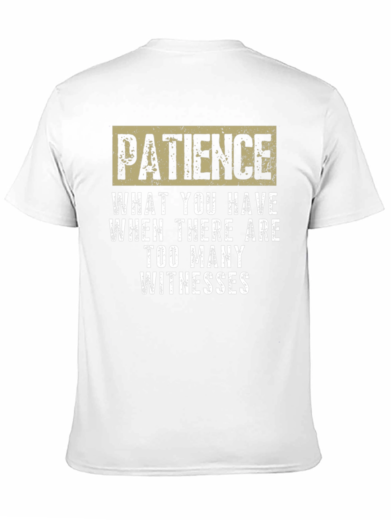 Black Patience Funny Sarcastic Graphic T-Shirt view 11
