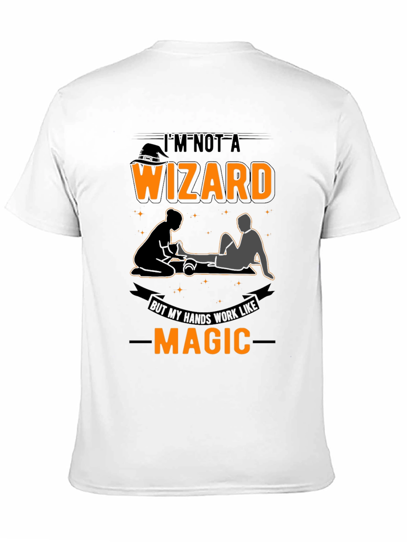 Black Funny Massage Therapist T-Shirt: "I'm Not A Wizard" view 11