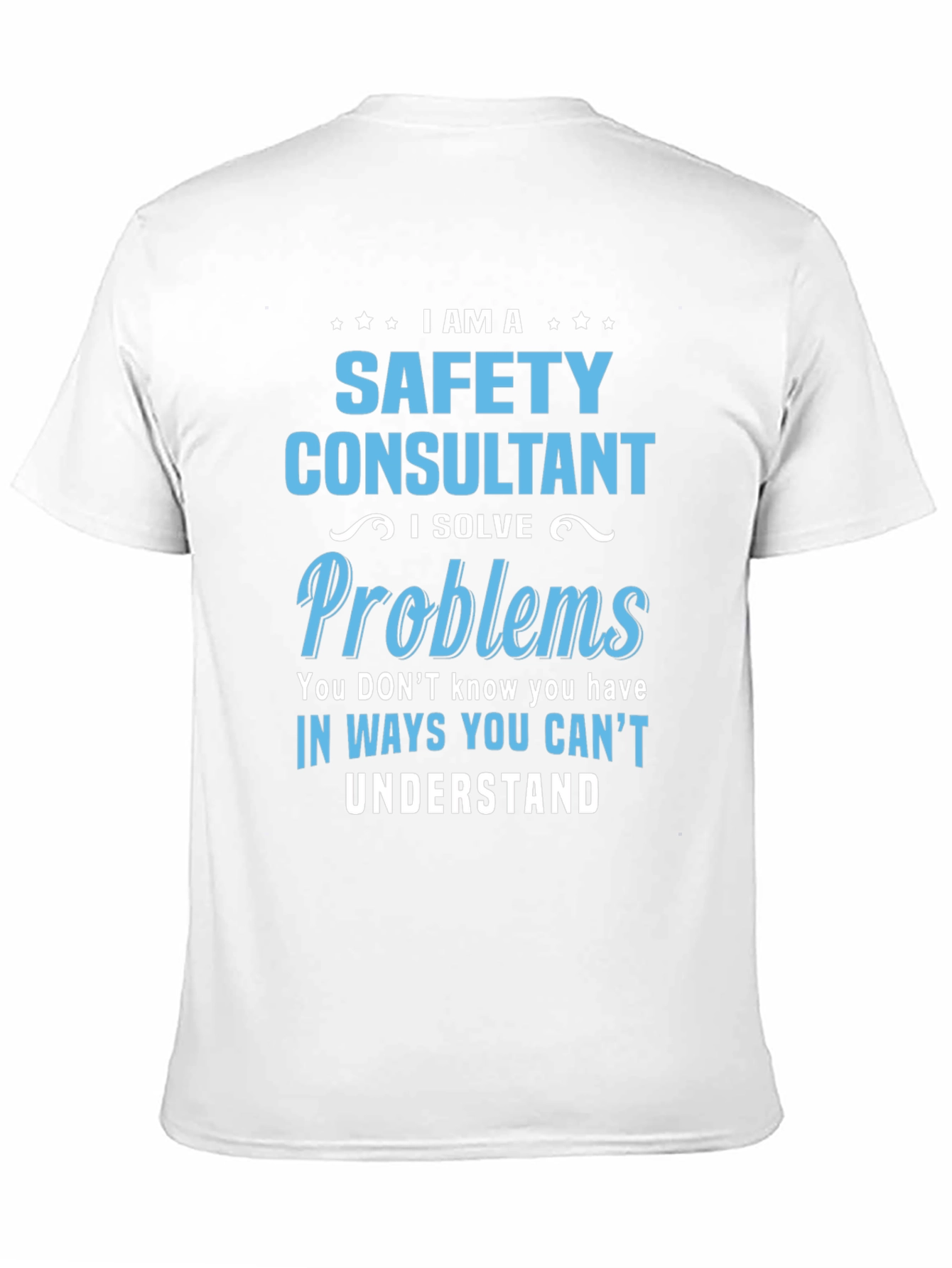 Black Safety Consultant T-Shirt - Problem Solver view 11