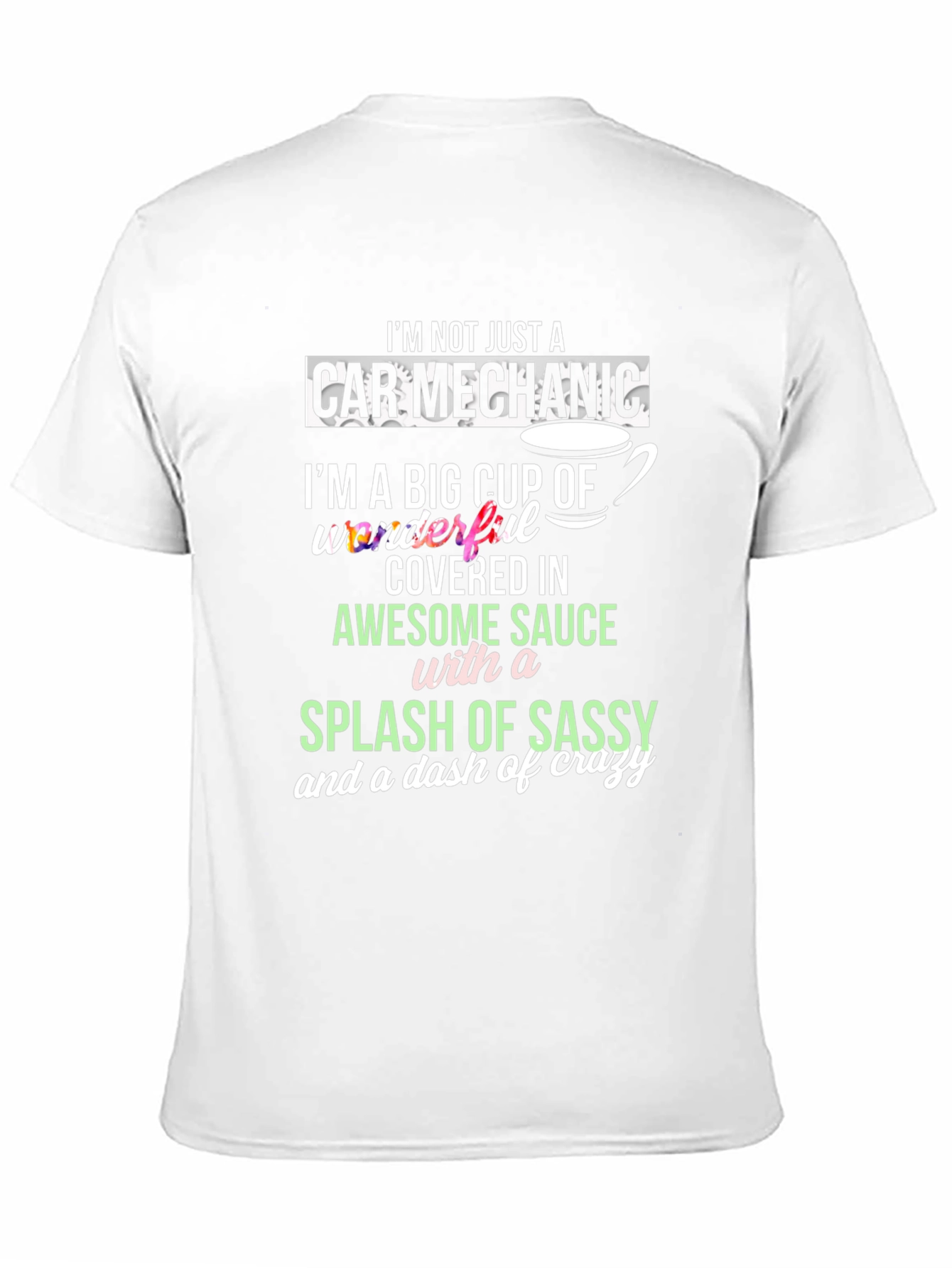 Black Car Mechanic Awesome Sauce Sassy Crazy T-Shirt view 11