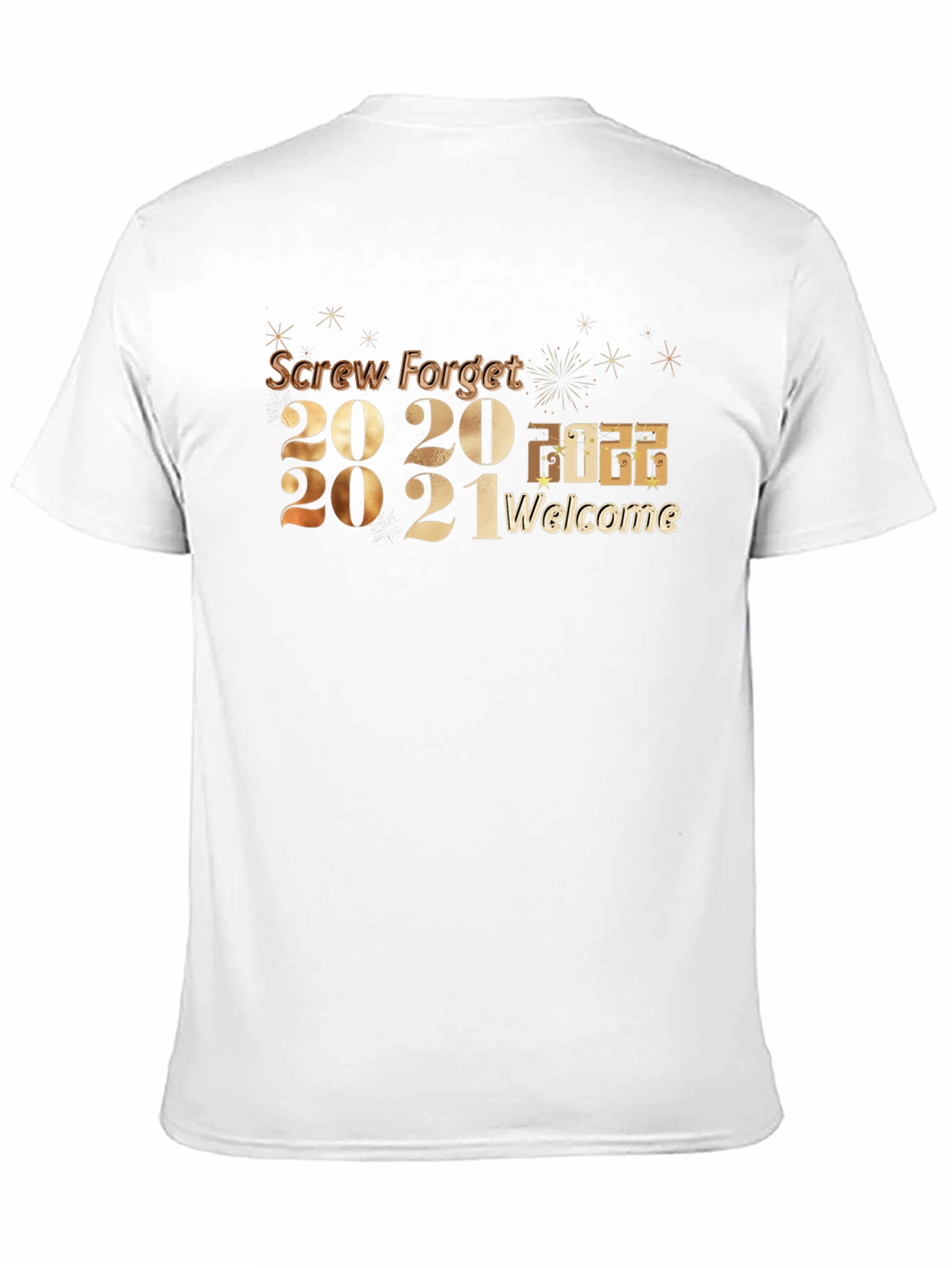 Black Screw Forget 2020-2021 Welcome 2022 T-Shirt view 11