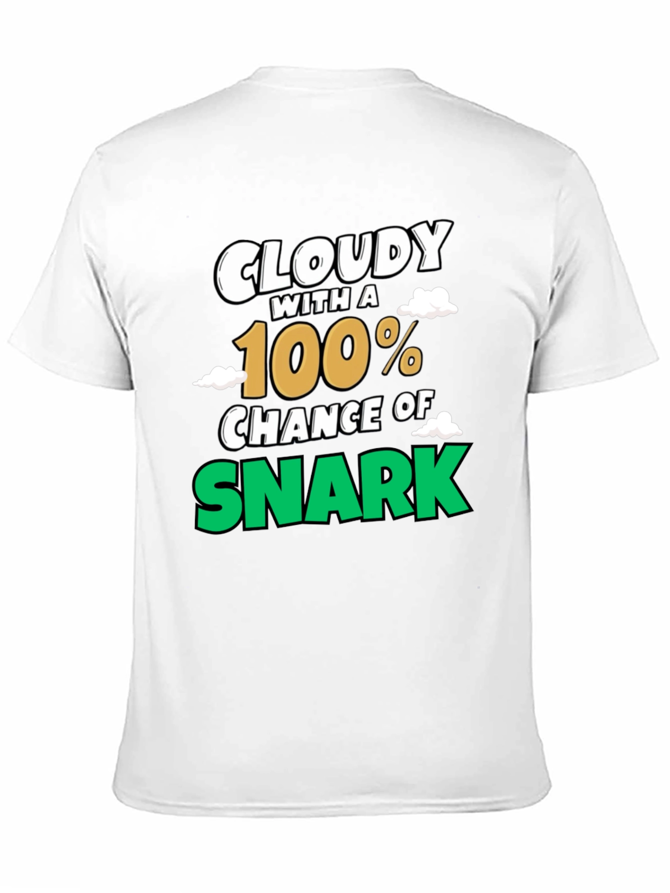 Black Cloudy with a 100% Chance of Snark Graphic Tee view 11
