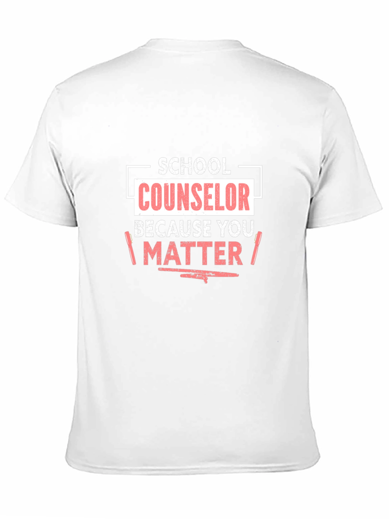 School Counselor T-Shirt - Because You Matter - 11