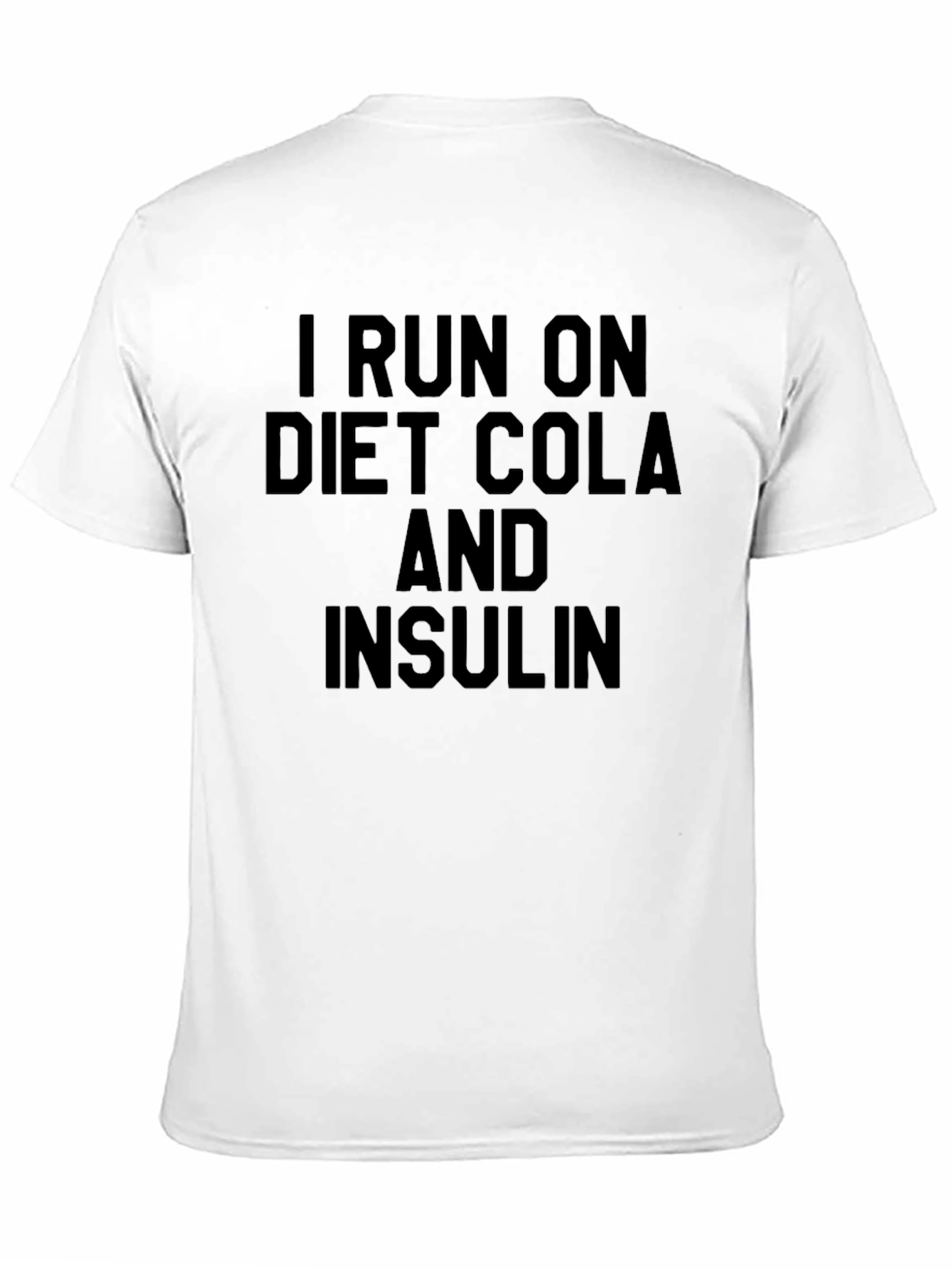 Black I Run on Diet Cola and Insulin Graphic Tee view 11