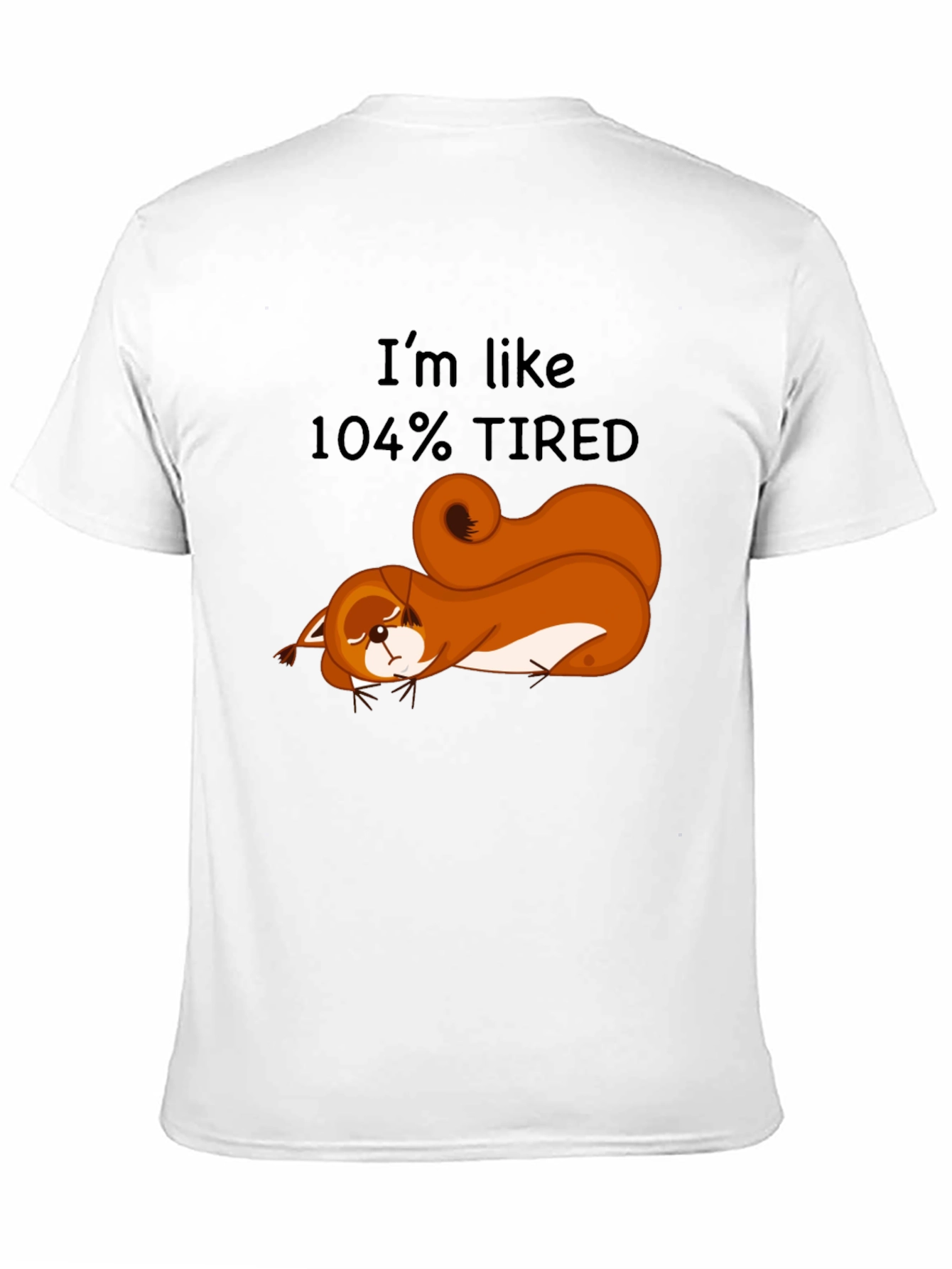 Black I'm Like 104% Tired Squirrel Graphic Tee view 11