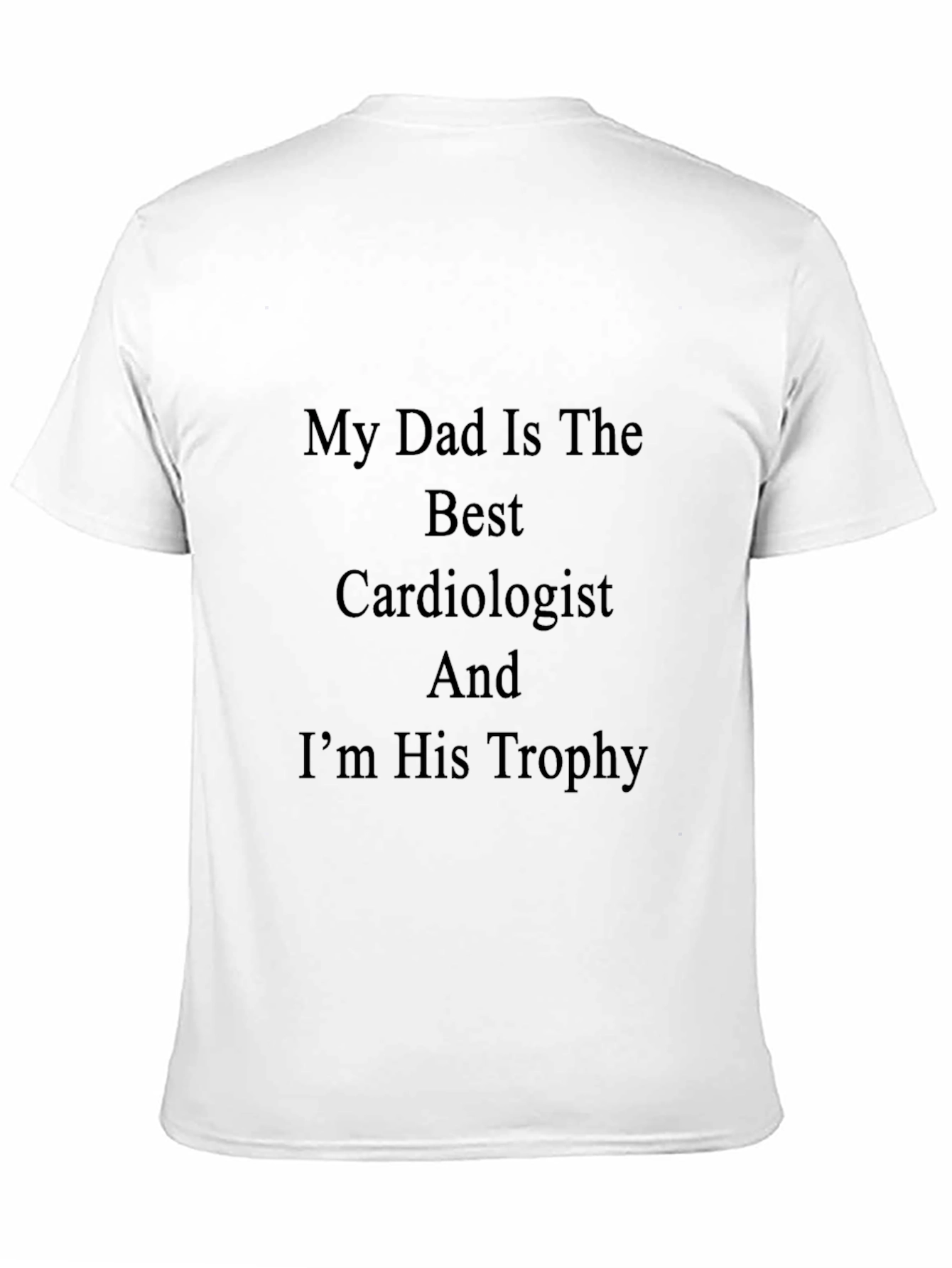Black My Dad Is The Best Cardiologist T-Shirt view 11