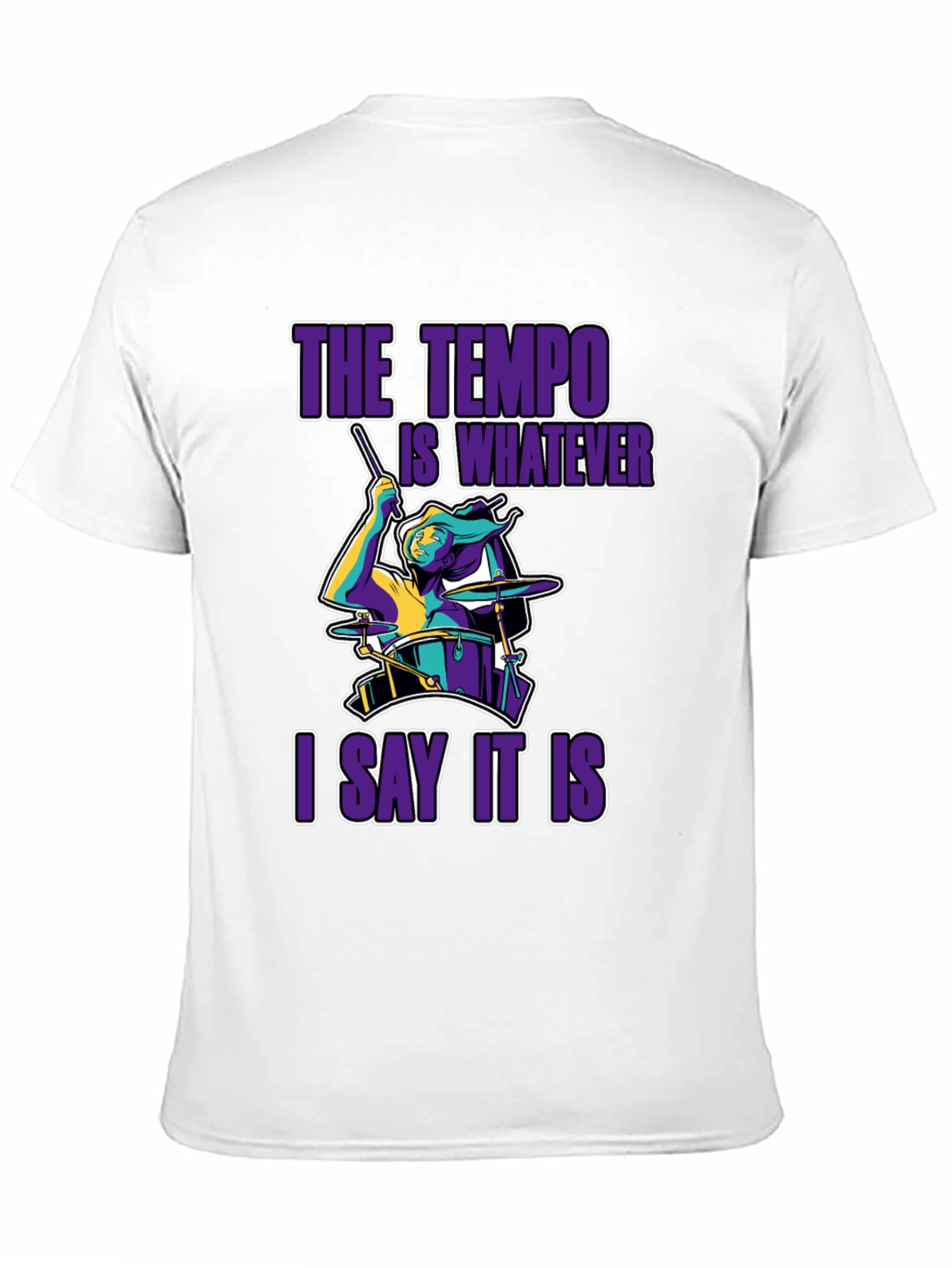 Black The Tempo Is Whatever I Say It Is T-Shirt view 11