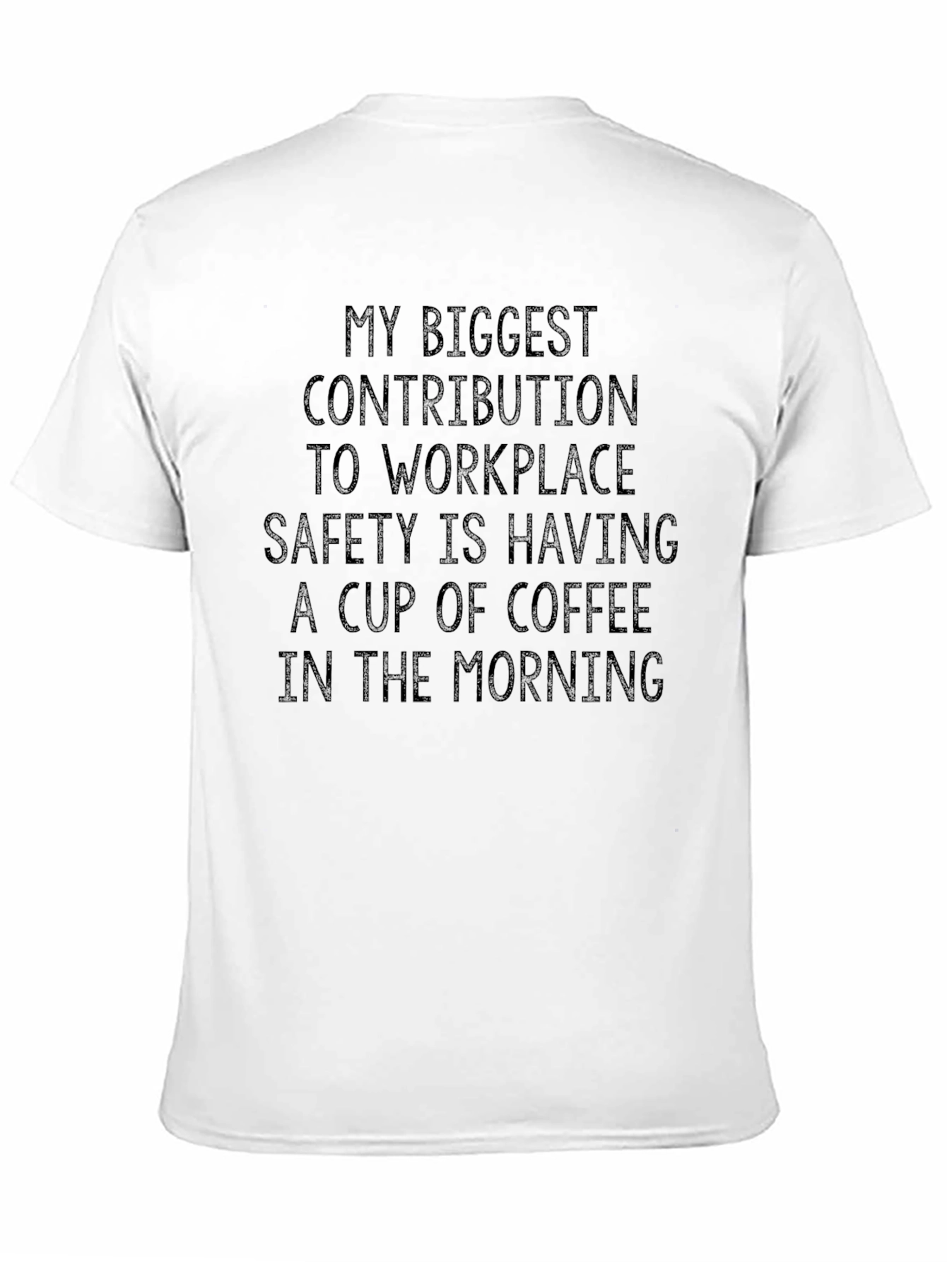 Black Funny Workplace Safety Coffee T-Shirt view 11