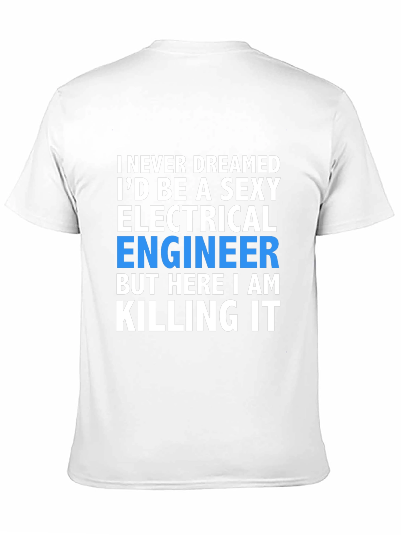 Black Sexy Electrical Engineer T-Shirt: Killing It! view 11