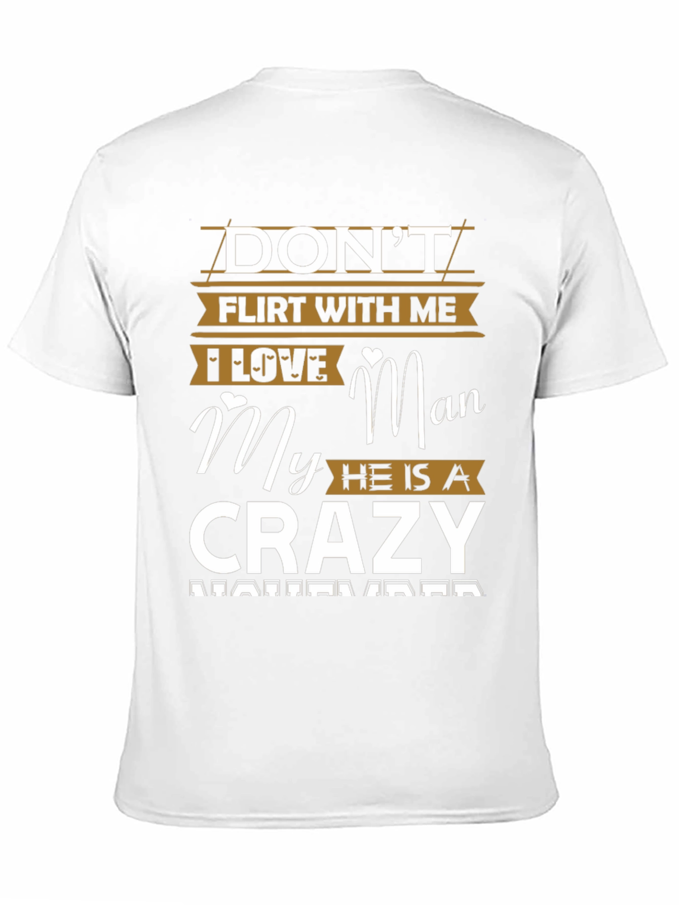 Black Don't Flirt With Me Crazy Man T-Shirt view 11
