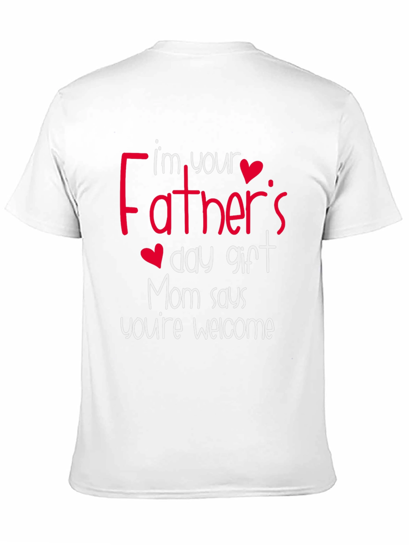 Black Funny Father's Day Gift T-Shirt - Mom Says You're Welcome! view 11