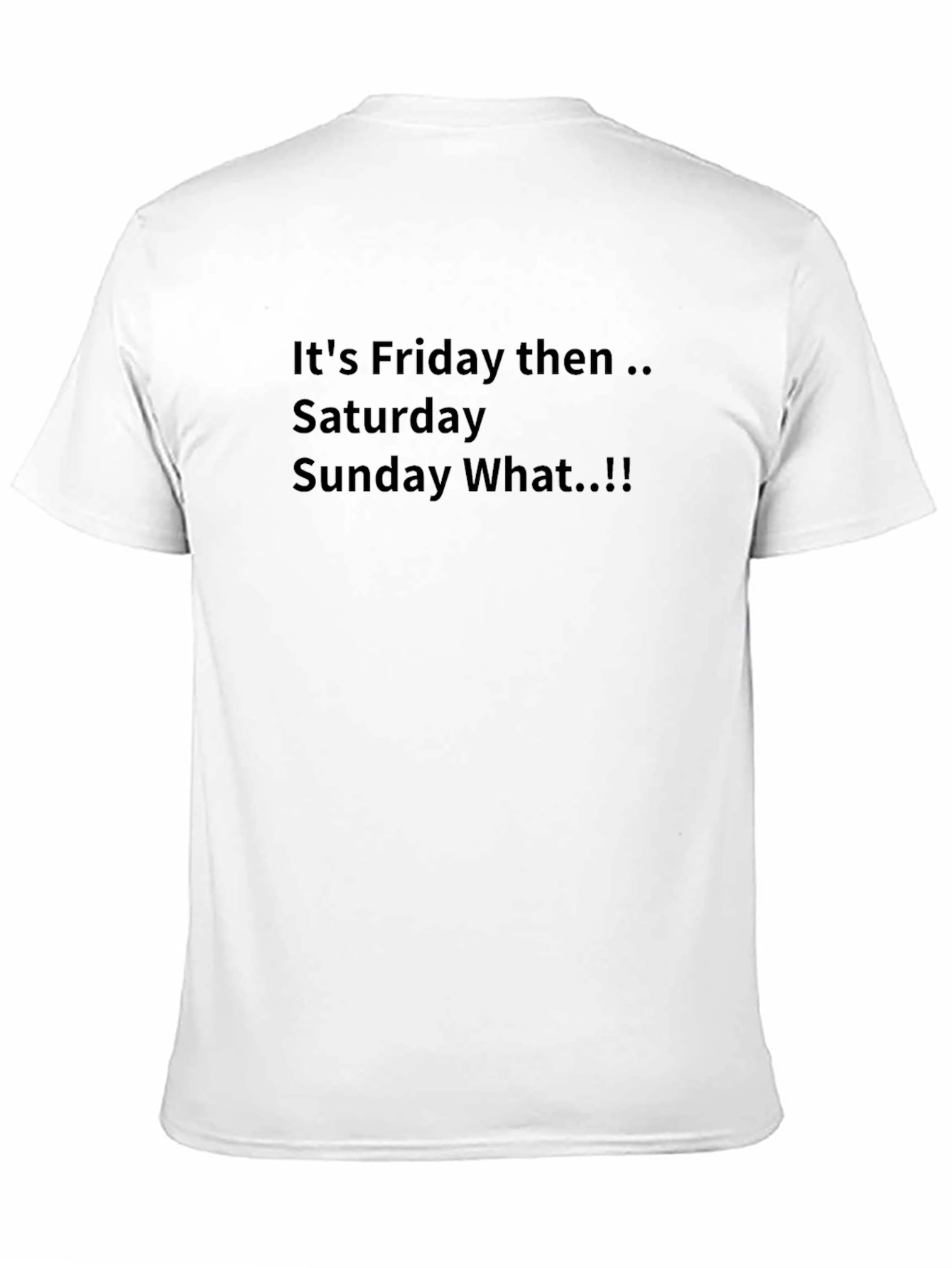 Black Funny Friday Then Weekend Black T-Shirt view 11